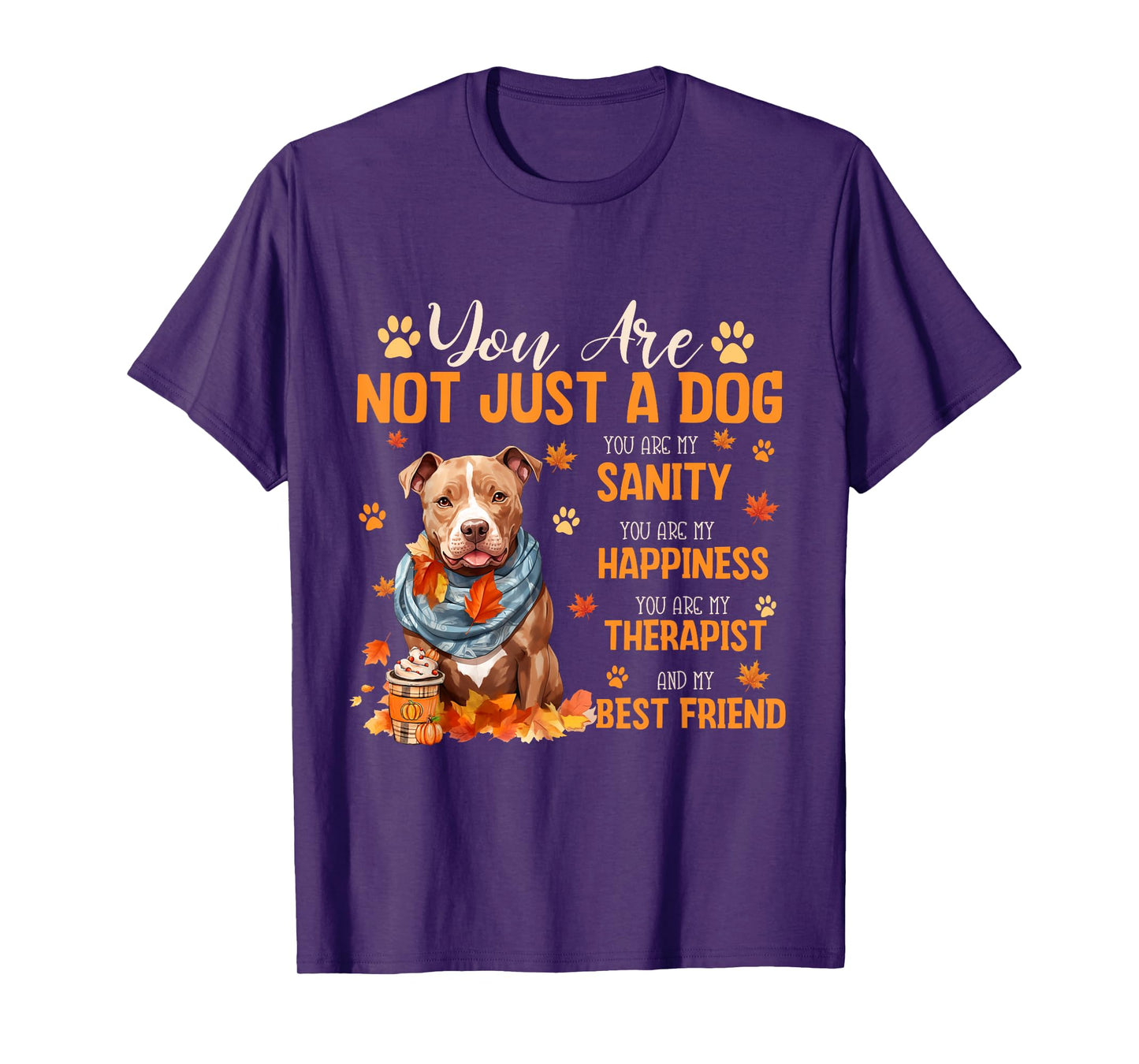 Pitbull You Are Not Just A Dog Thanksgiving Fall Autumn Men Women Kids T-Shirt