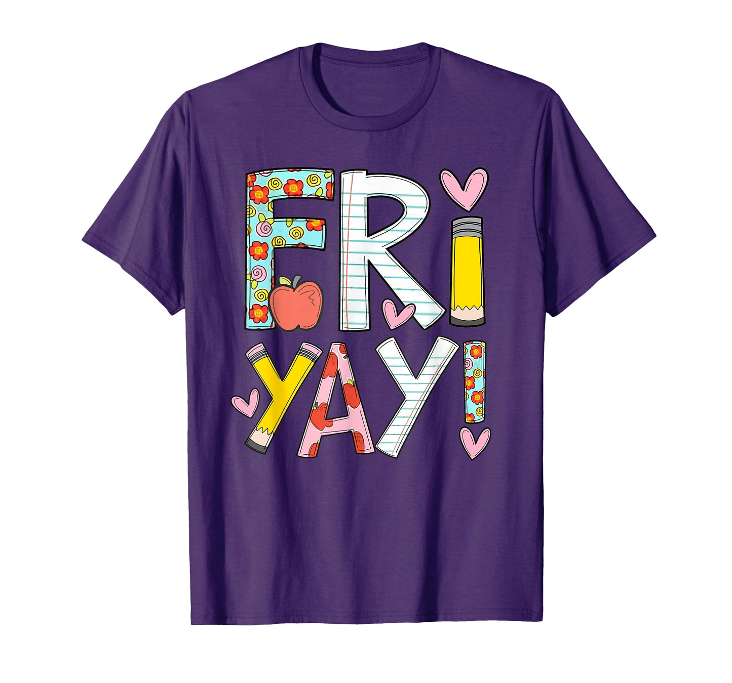 Fri-Yay Happy Friday Funny Weekend Teacher Back To School T-Shirt for Men Women Girls Kids