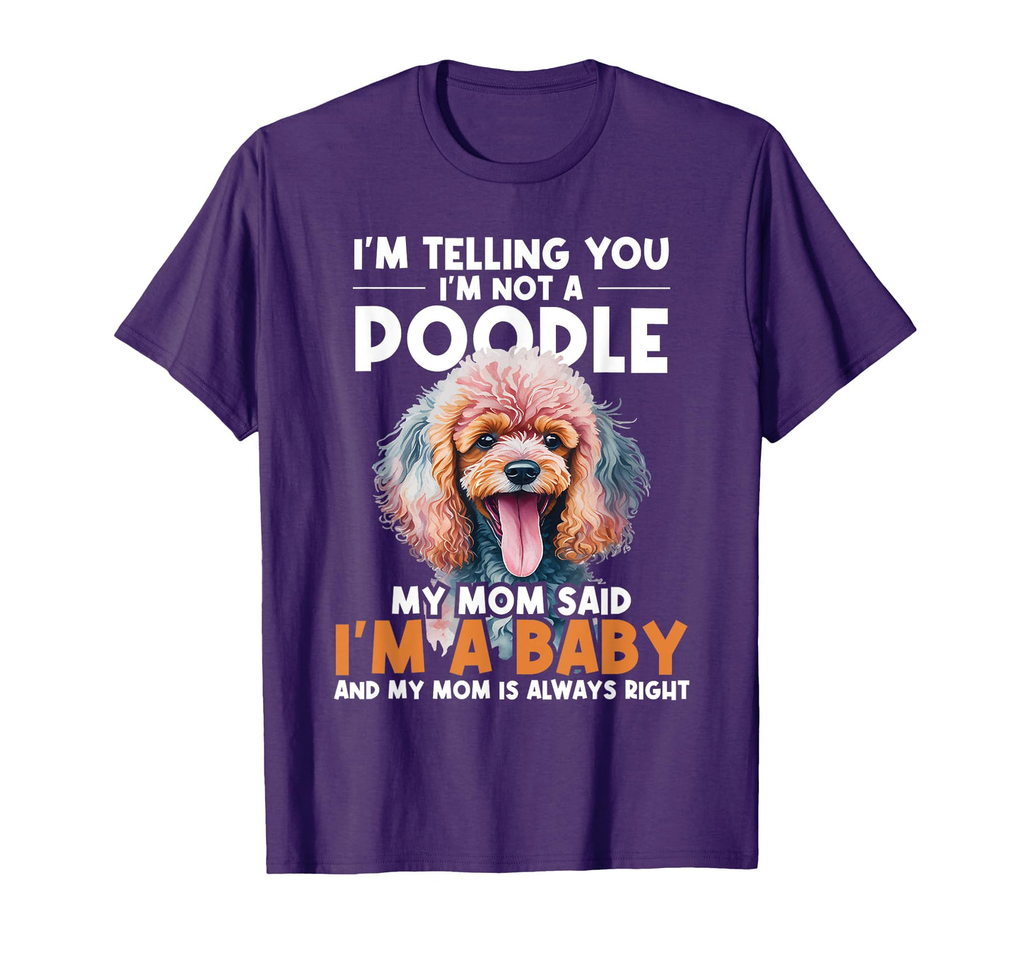 I'm Telling You I'm Not A Poodle - Dog Trainer Pet Breeder T-Shirt for Men Women Kids