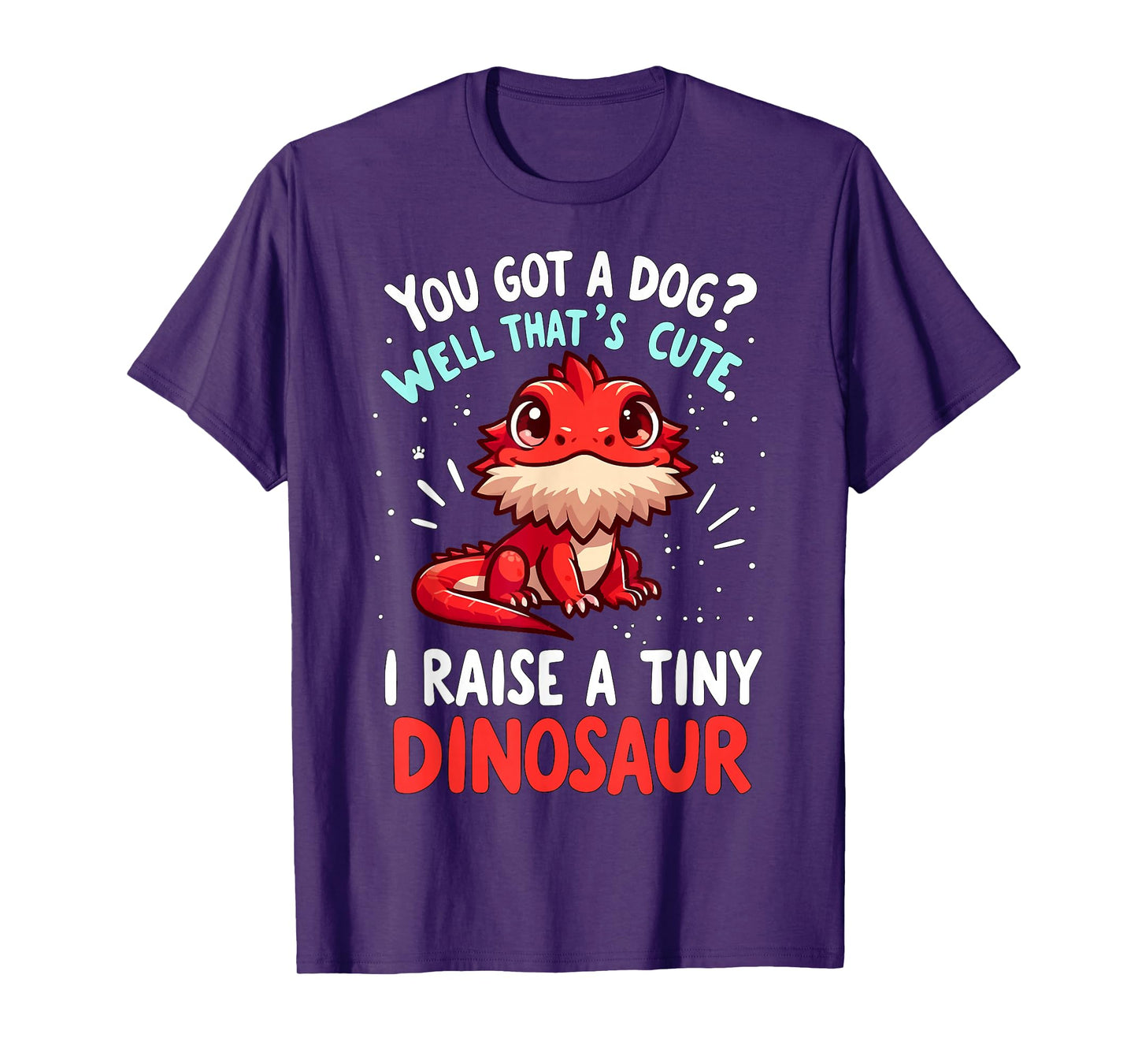 Bearded Dragon Pet I Raise A Tiny Dinosaur Bearded Dragon T-Shirt
