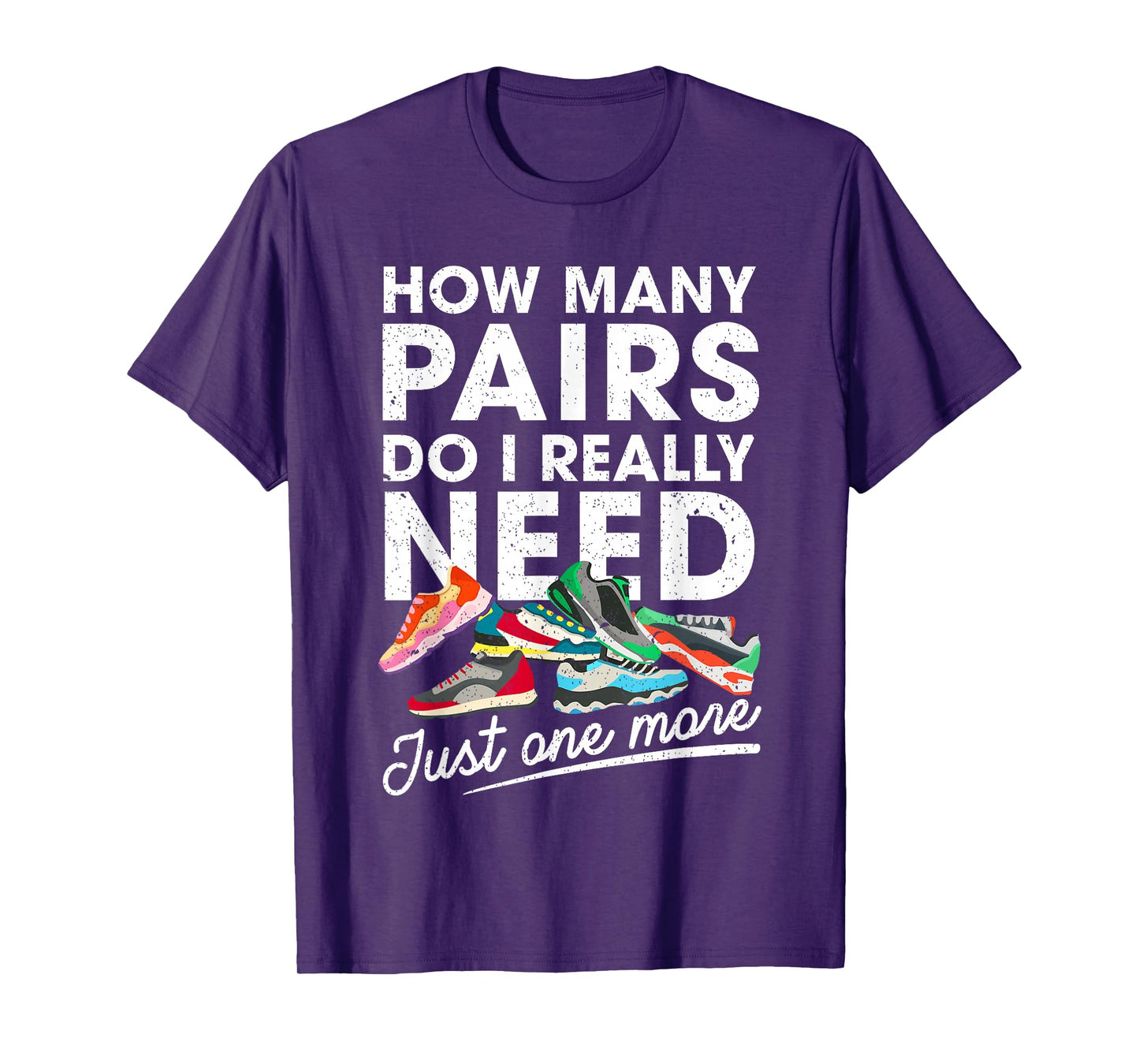 How Many Pairs Of Running Shoes Funny Runner Marathon Quote T-Shirt