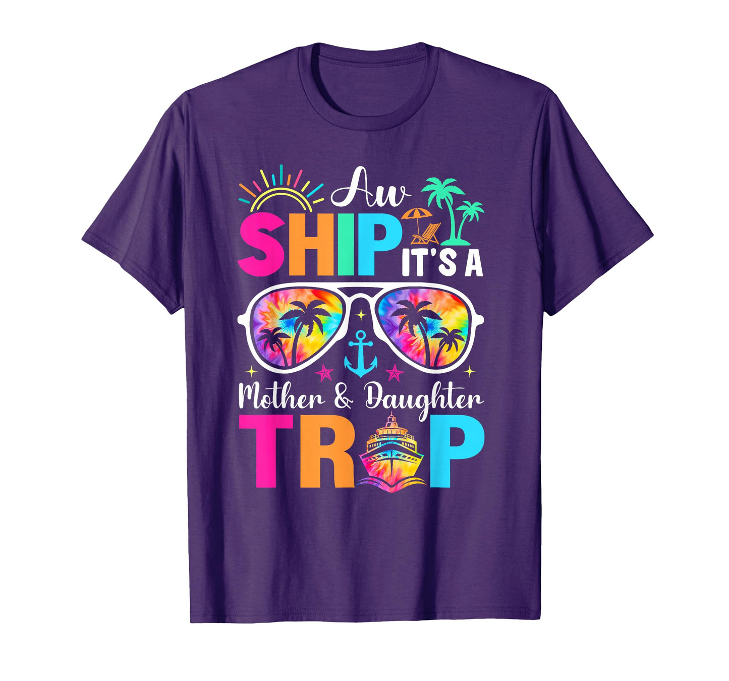 Aw Ship It's A Mom And Daughter Trip Mother Daughter Cruise T-Shirt
