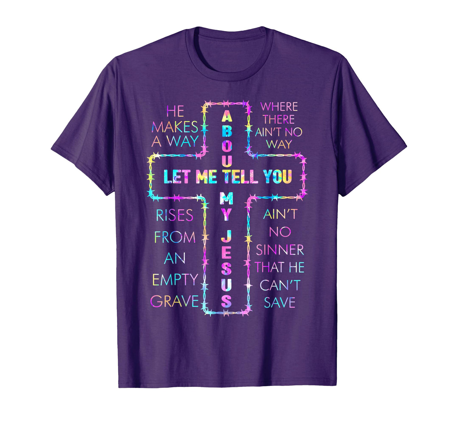 Bible Verse Let Me Tell You About My God Jesus Christian T-Shirt