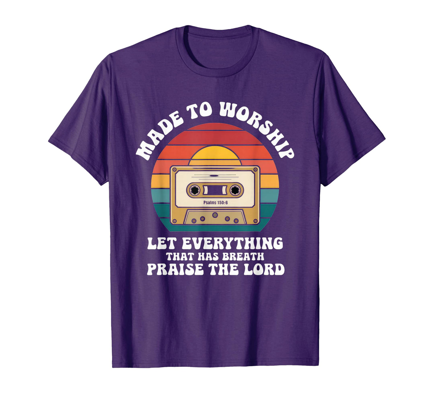 Worship Tshirt Christian Music Retro Cassette Psalms 150:6 T-Shirt