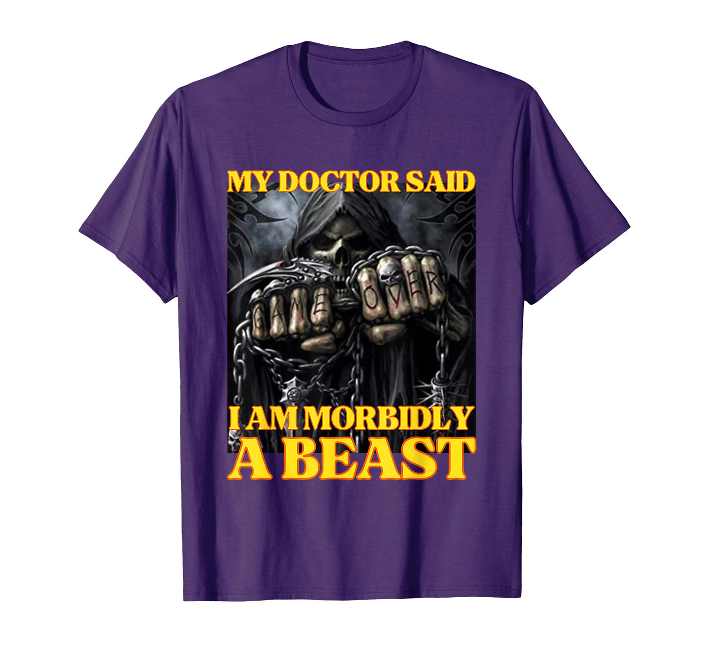 My Doctor Says I'm Morbidly A Beast Funny Hard Skeleton Meme T-Shirt