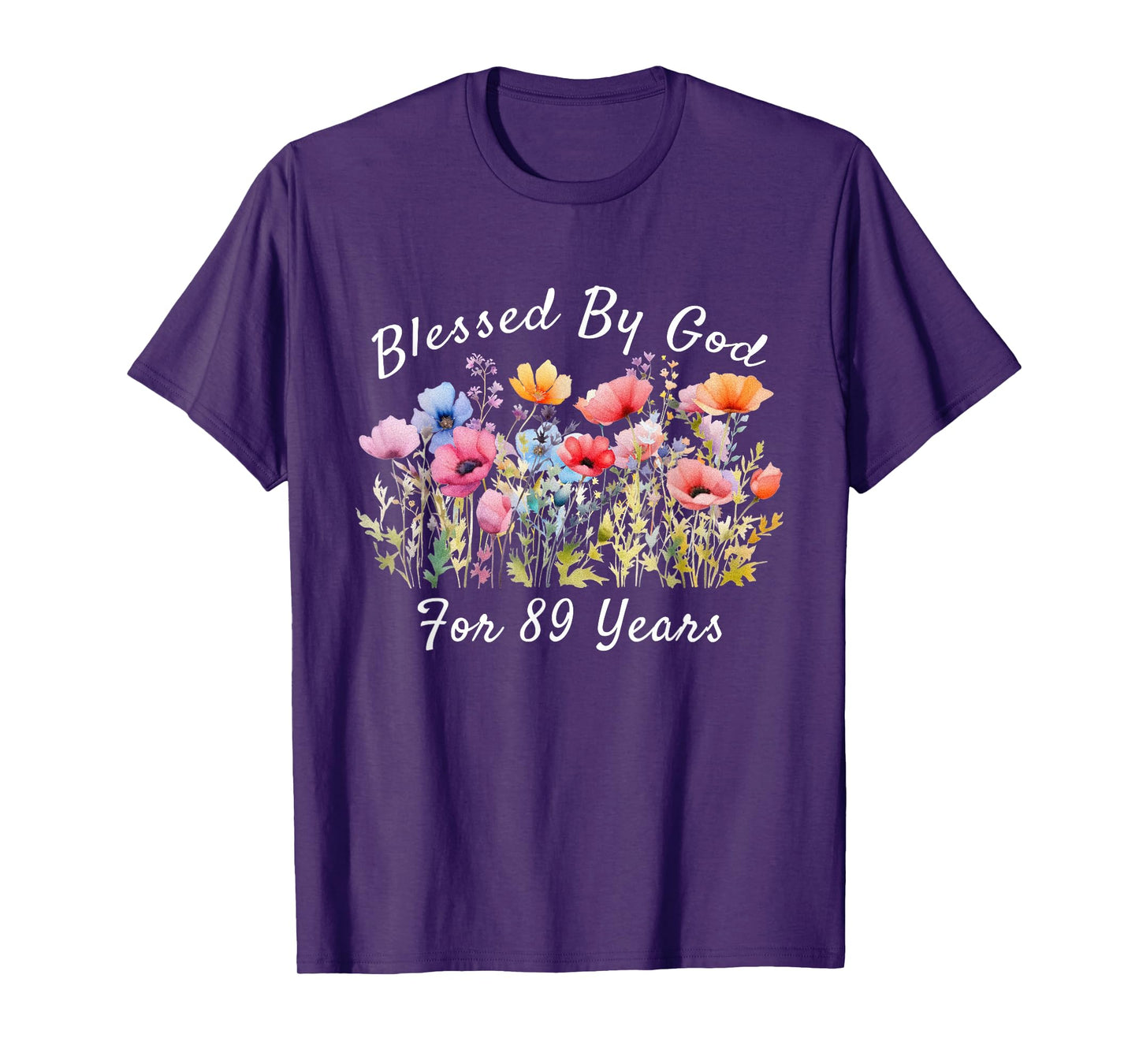 Blessed by God for 89 Years Old Wild Flower 89th Birthday T-Shirt