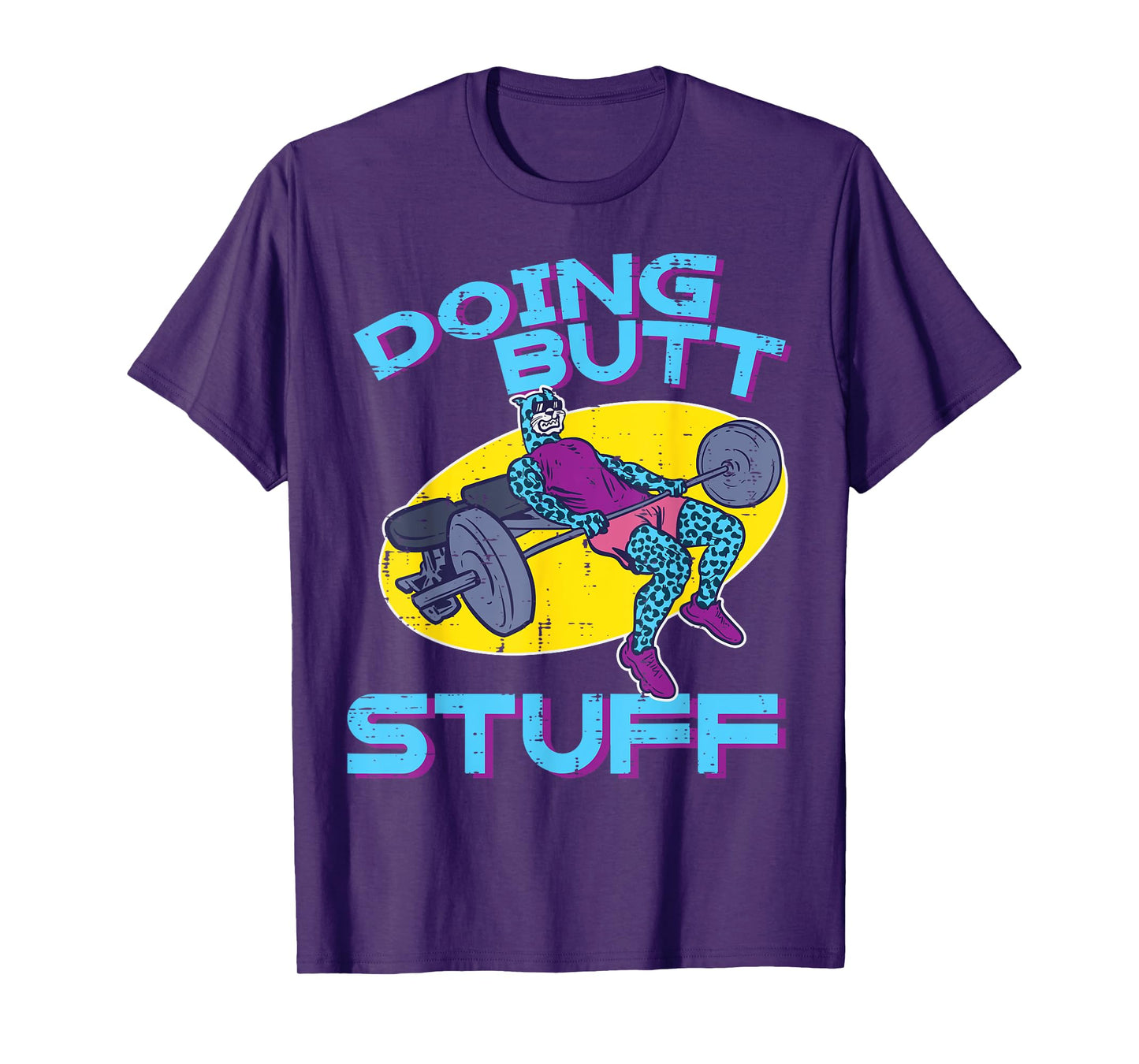 Gym Workout Funny Glute Workout Fitness Women Men T-Shirt