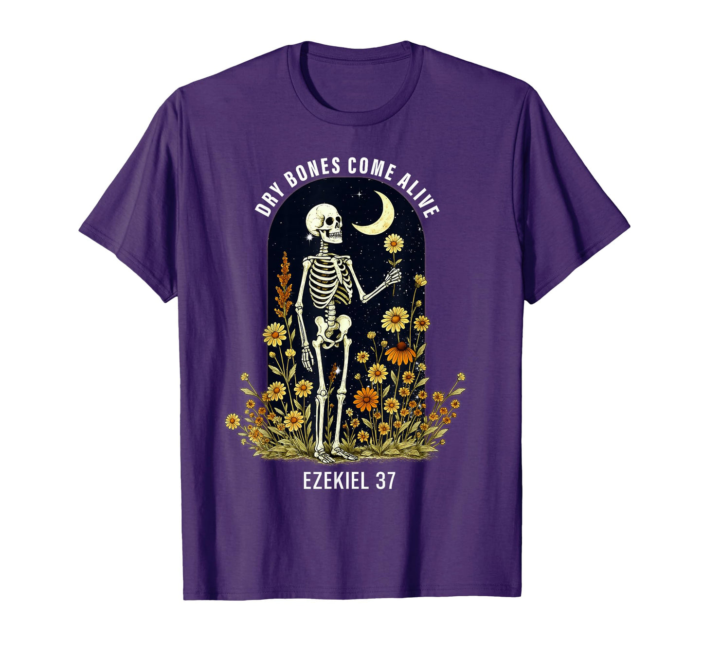 Dry Bones Come Alive Funny Skeleton Floral Christian Faith T-Shirt