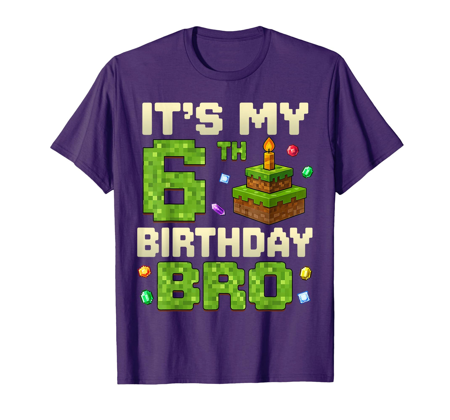 Birthday Boy It's My 6th Birthday Bro 6 Year Old Gamer Pixel T-Shirt