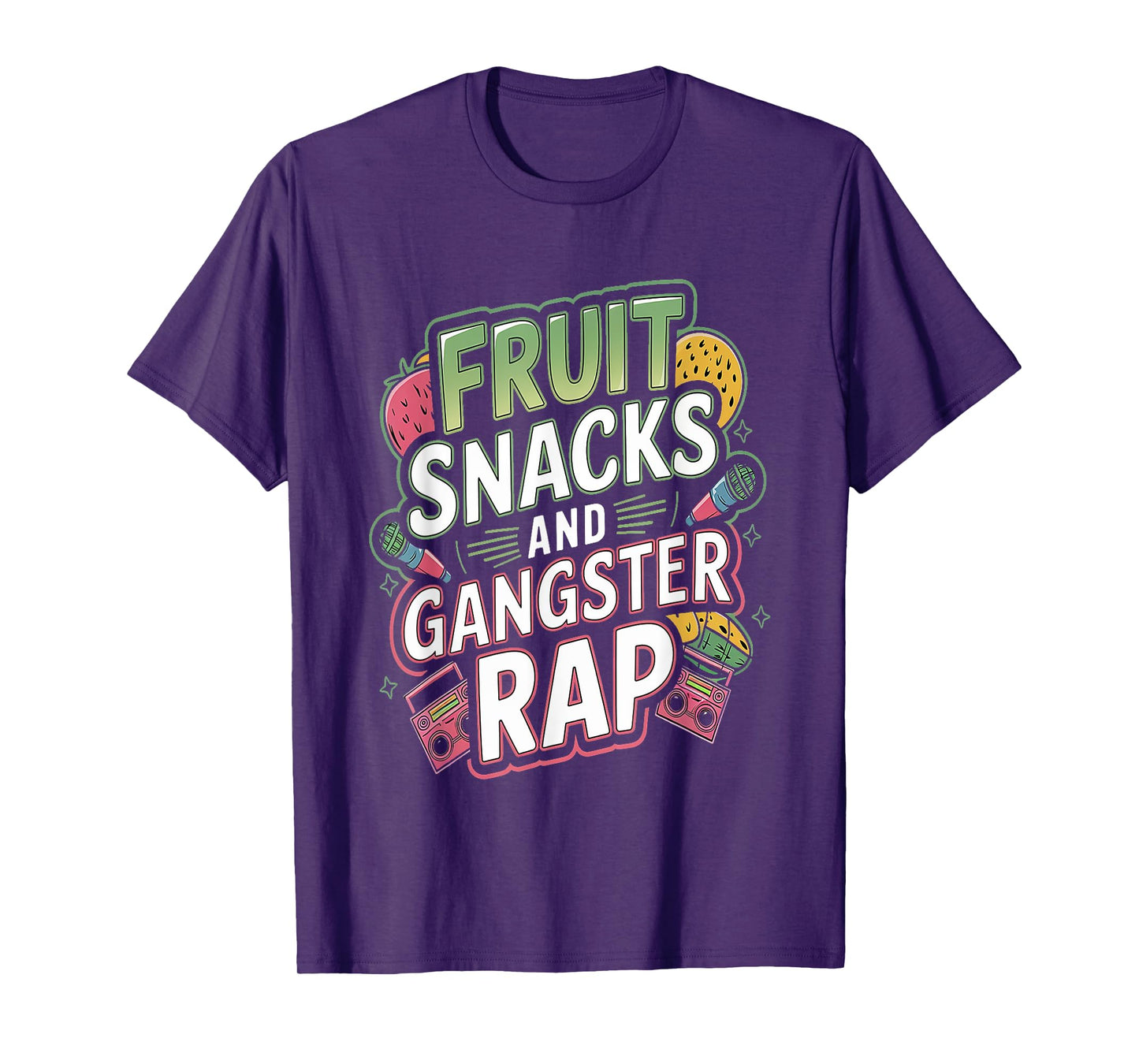 Fruit Snacks And Gangster Rap Kid Friendly Humor T-Shirt