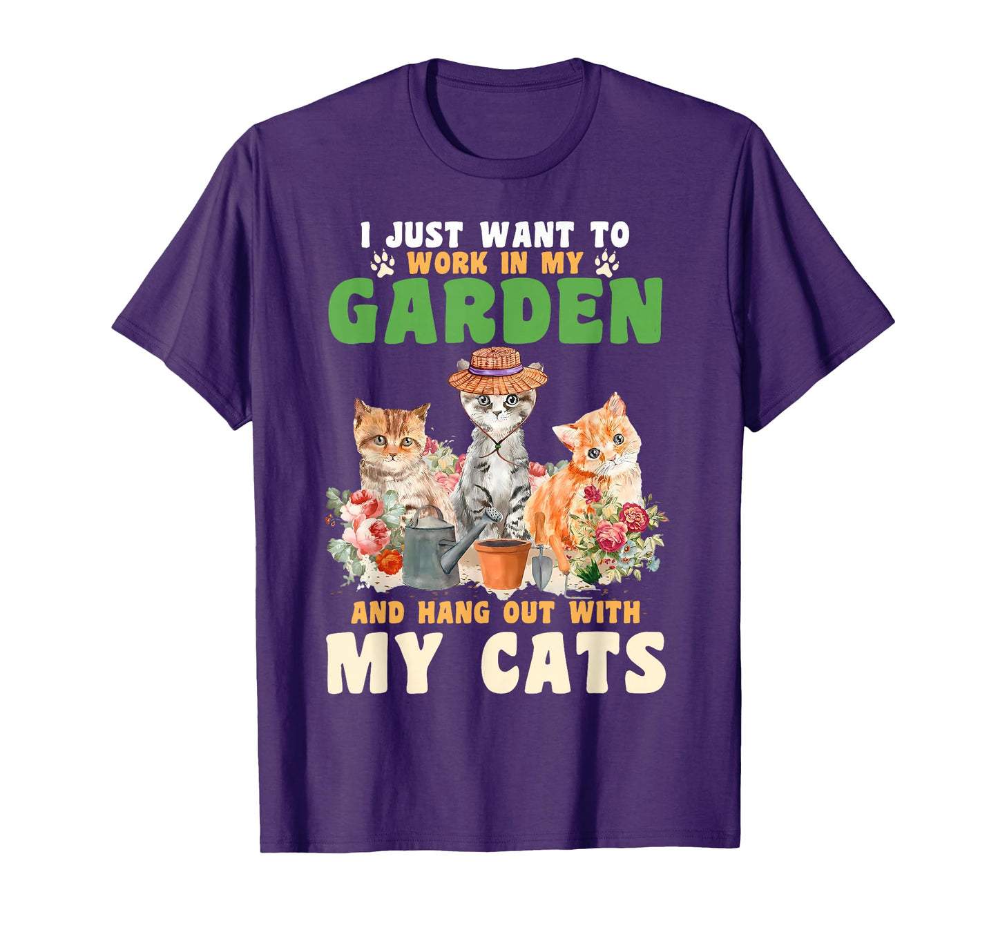 I Just Want To Work In My Garden And Hang Out With My Cats T-Shirt