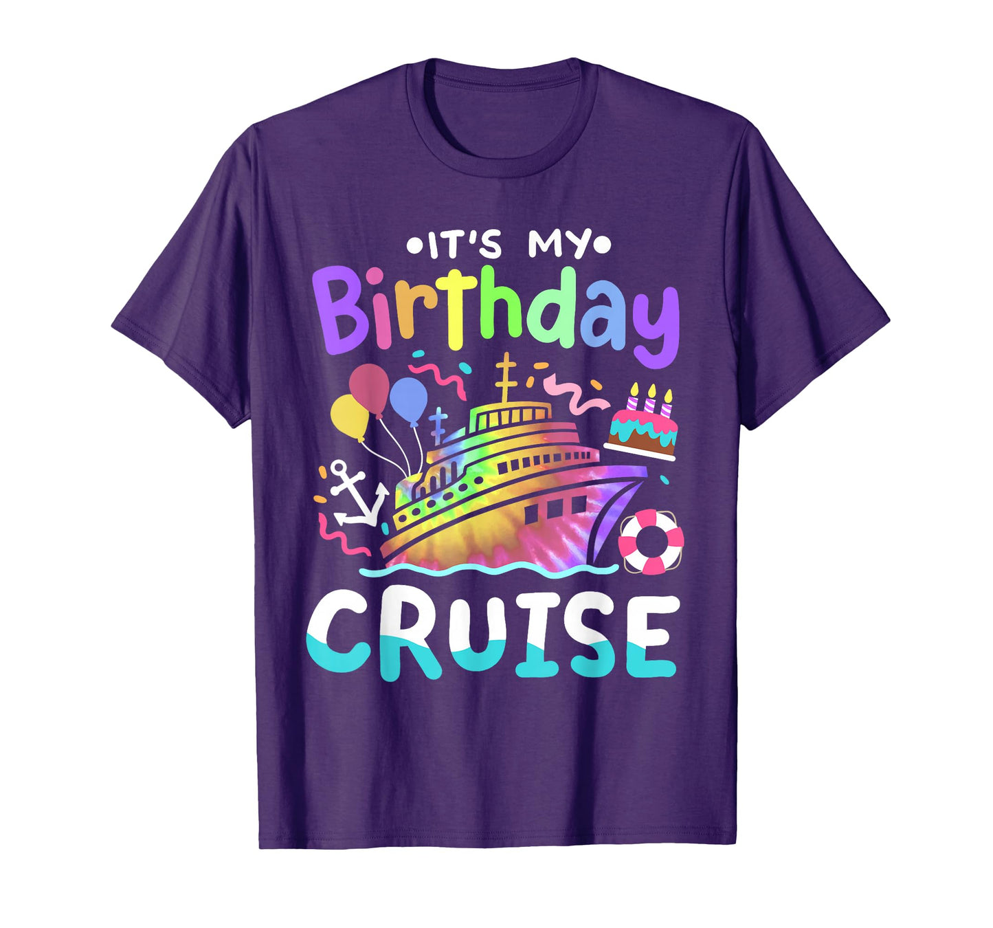 It's My Birthday Cruise Tie Dye Vacation Trip Men Women Kids T-Shirt