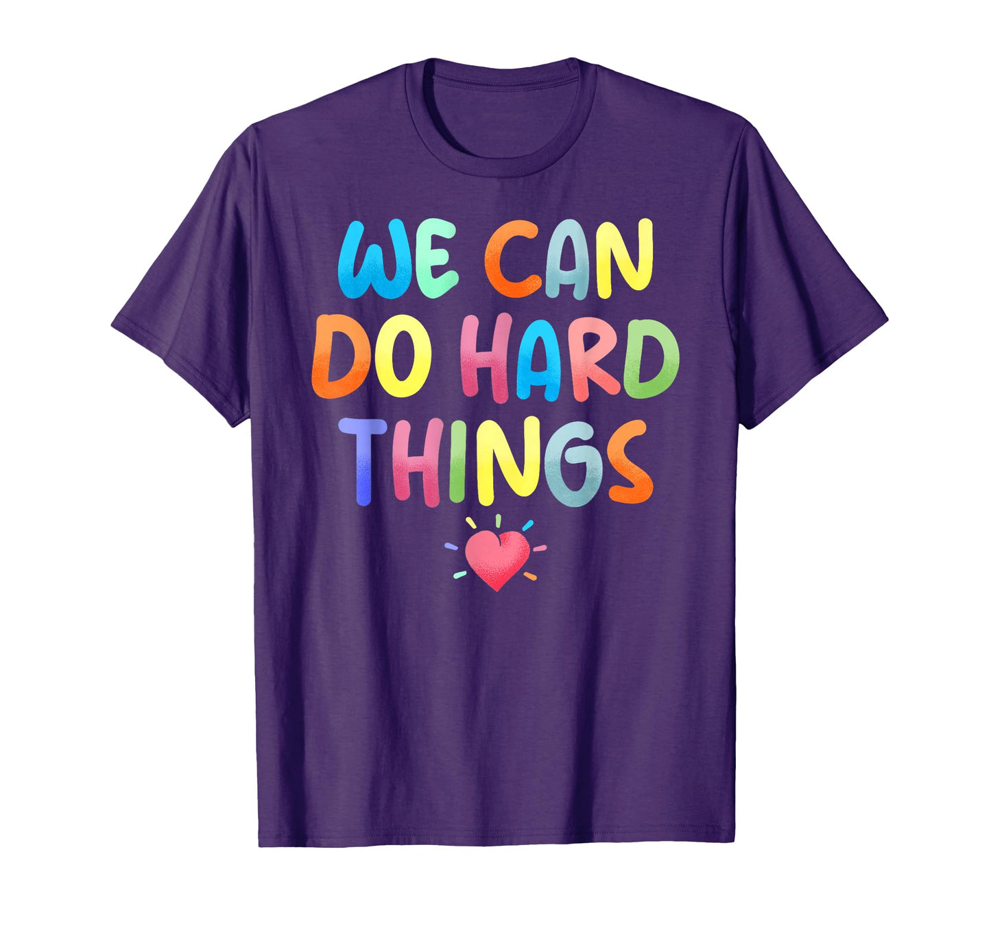 Growth Mindset Positive Back To School We Can Do Hard Things T-Shirt