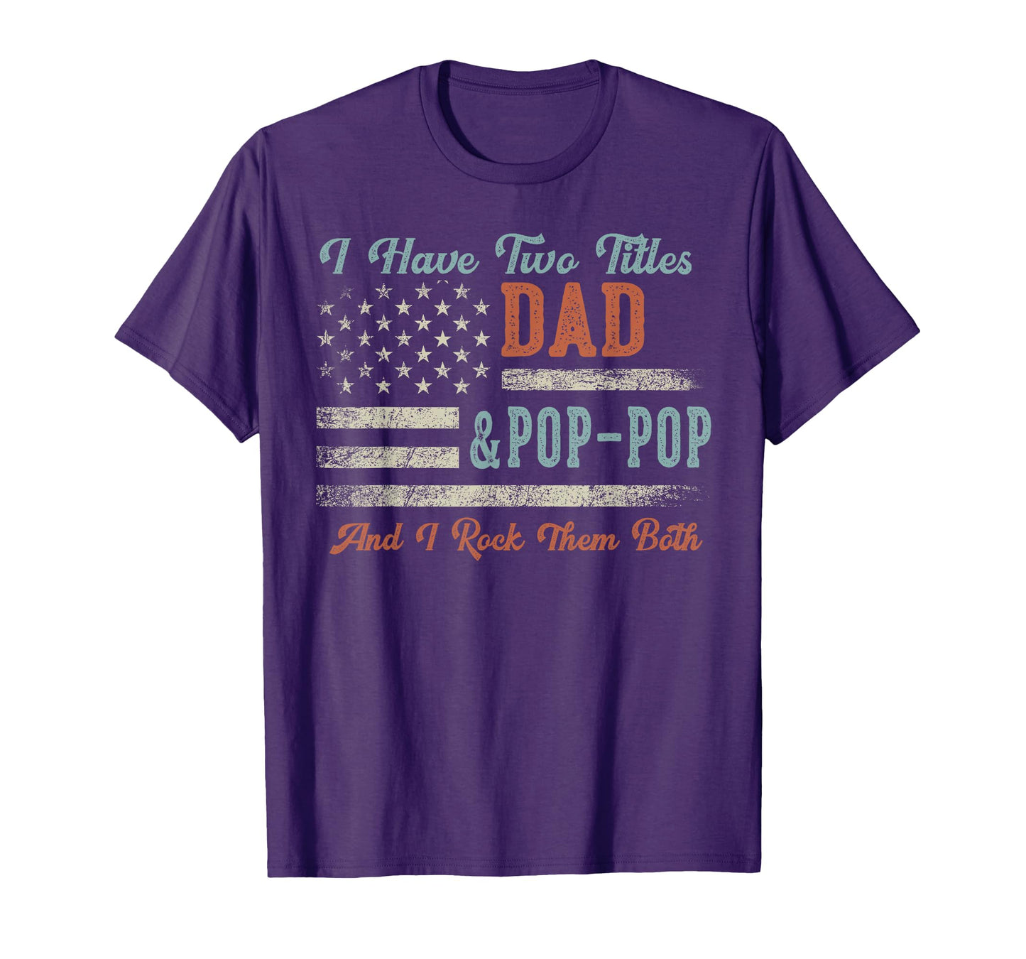 I Have Two Titles Dad & Pop-Pop I Rock Them Both - Pop-Pop T-Shirt, Small, Black