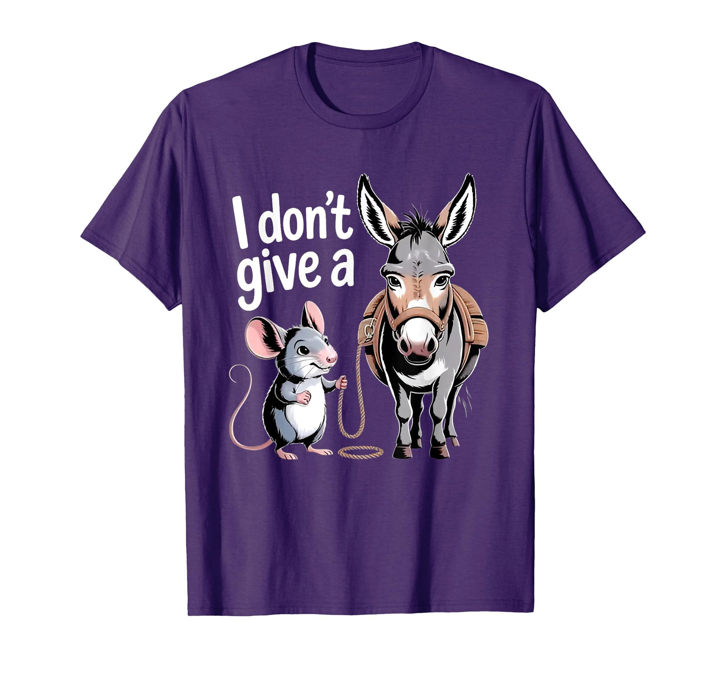 I Don't Give a Rats Ass Mouse & Donkey Funny Sarcastic T-Shirt