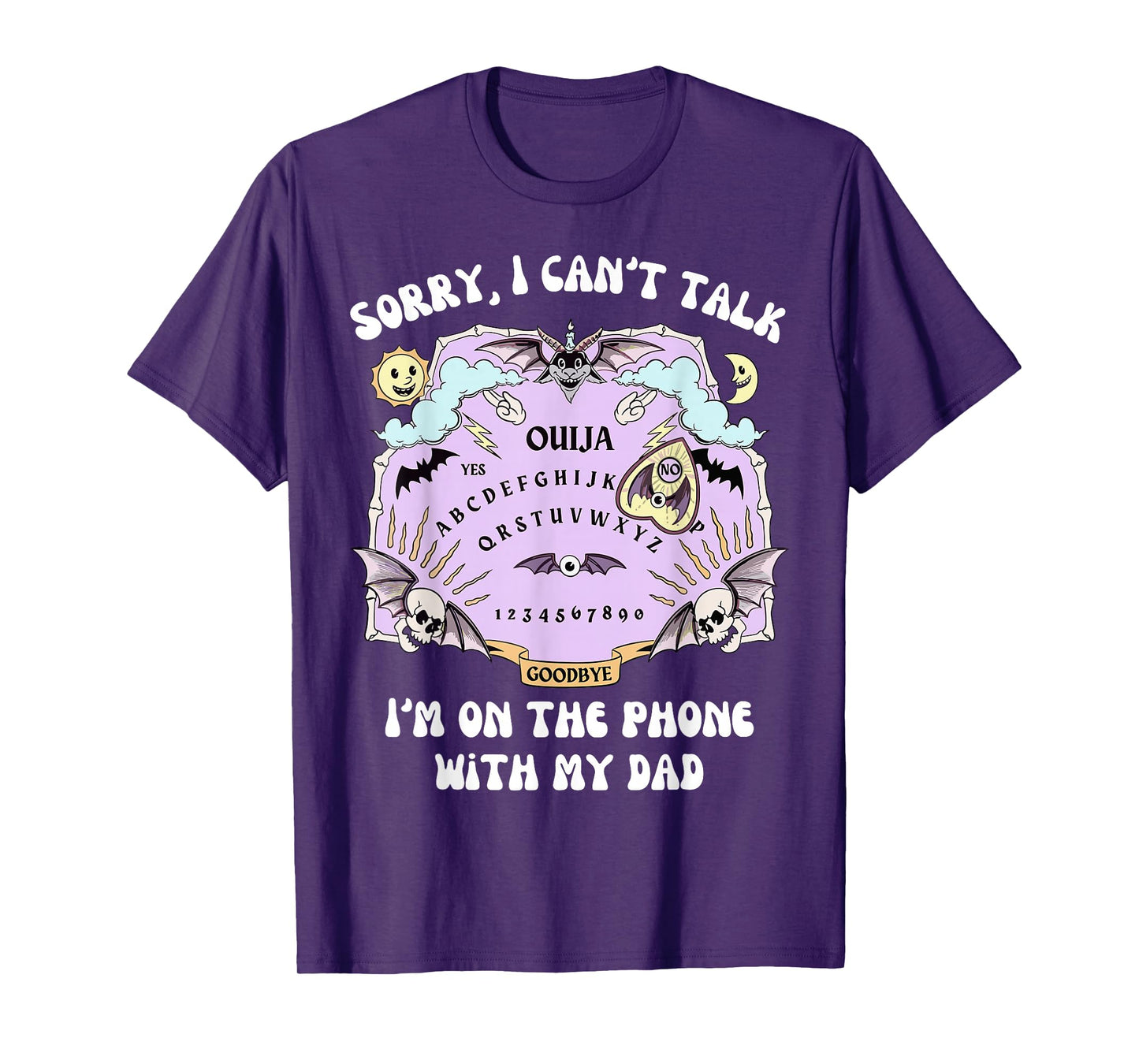 Fun Sorry I Cant Talk Im On The Phone with My Dad Halloween T-Shirt
