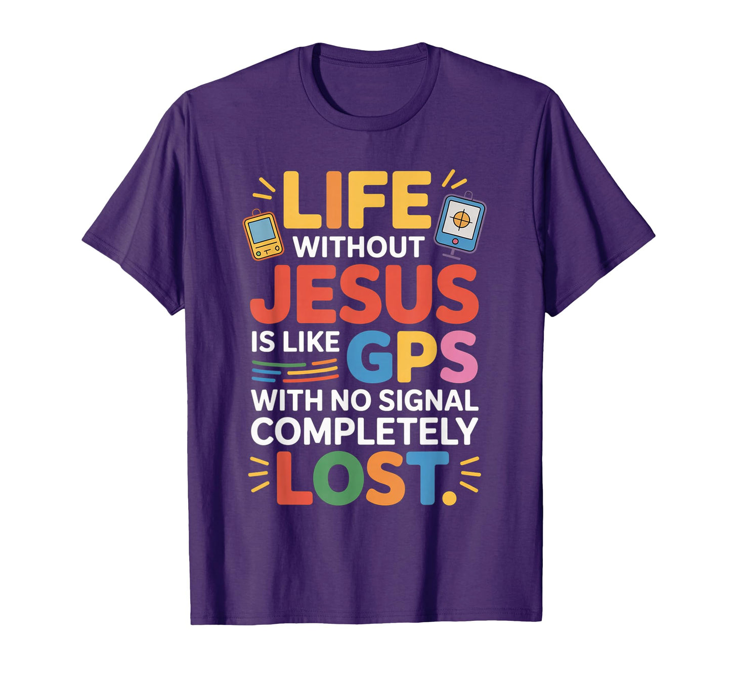 Life Without Jesus Funny Christian Religious Faith T-Shirt