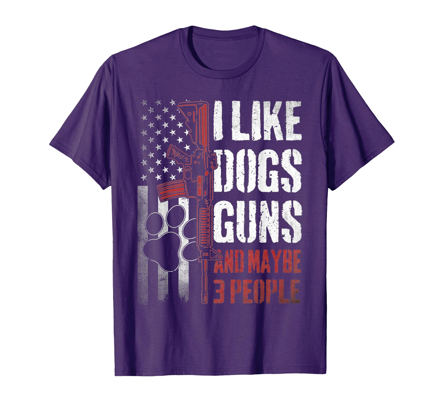 I Like Dogs Guns Maybe Three People Funny Tee T-Shirt