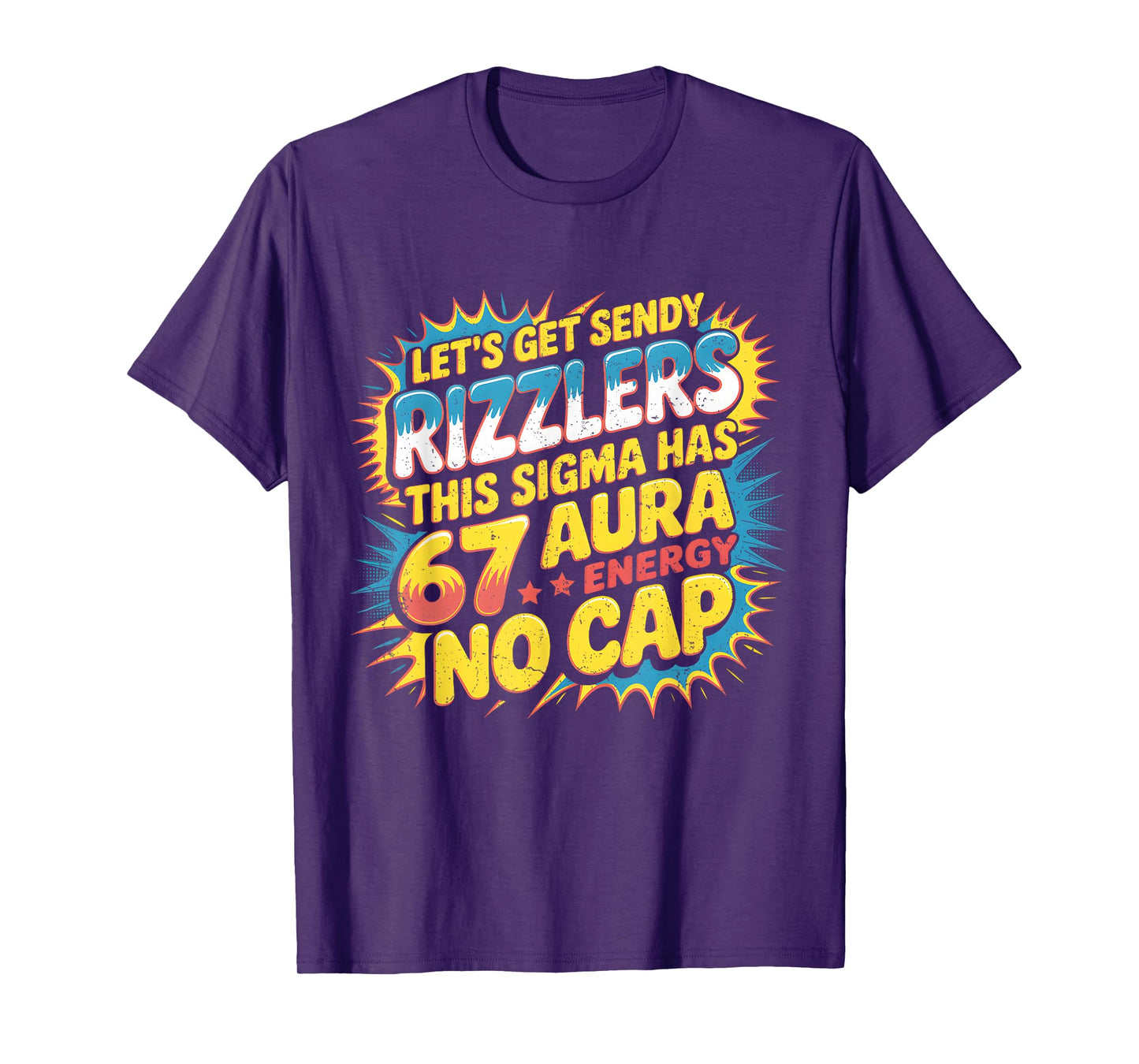 Let’s Get Sendy Rizzlers 67 Aura Meme Design T-Shirt
