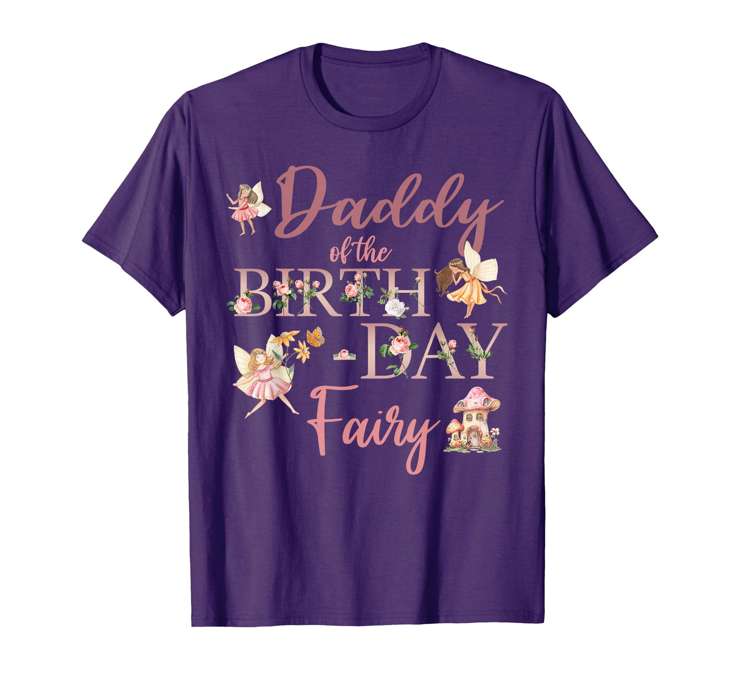 Daddy Of The Birthday Fairy First Birthday Family Matching T-Shirt