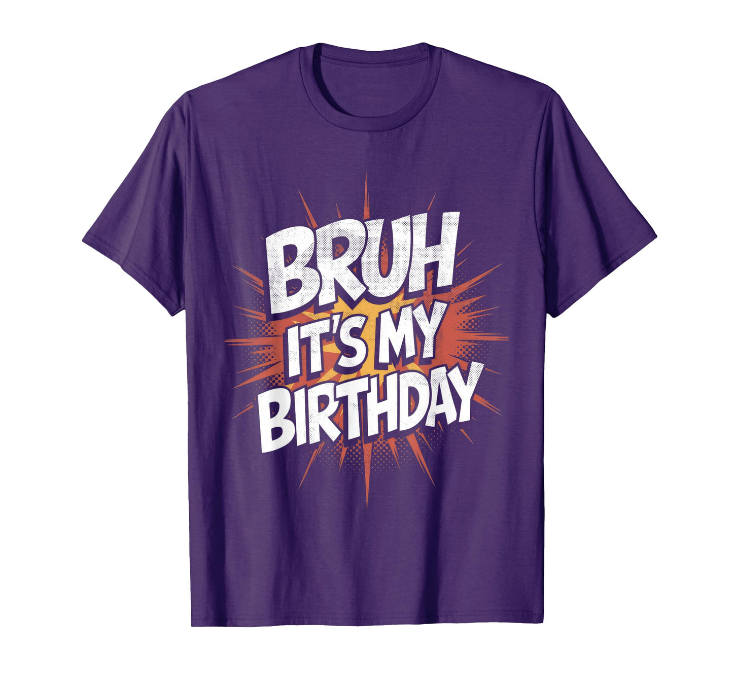 Bruh It's My Birthday Funny Birthday Boy Teen Gamer Meme T-Shirt