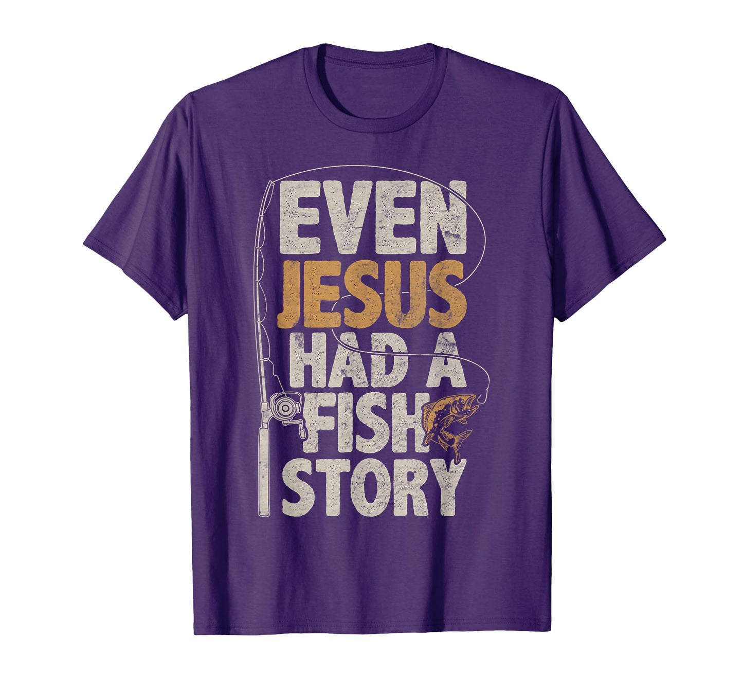 Even Jesus Had A Fish Story Bass Fisherman Dad Fishing Gifts T-Shirt