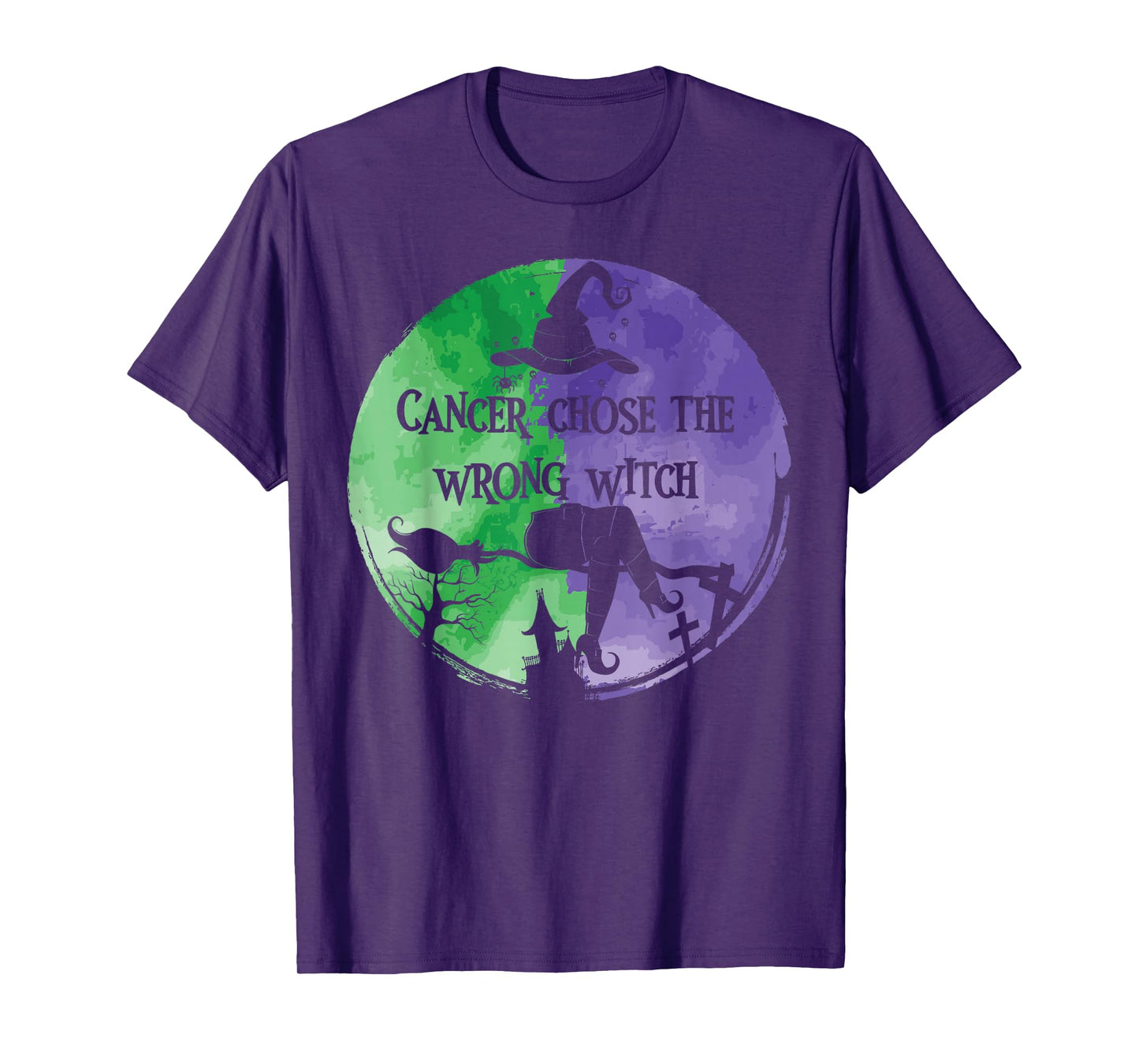 Cancer Chose The Wrong Witch Green Purple Anal Cancer T-Shirt
