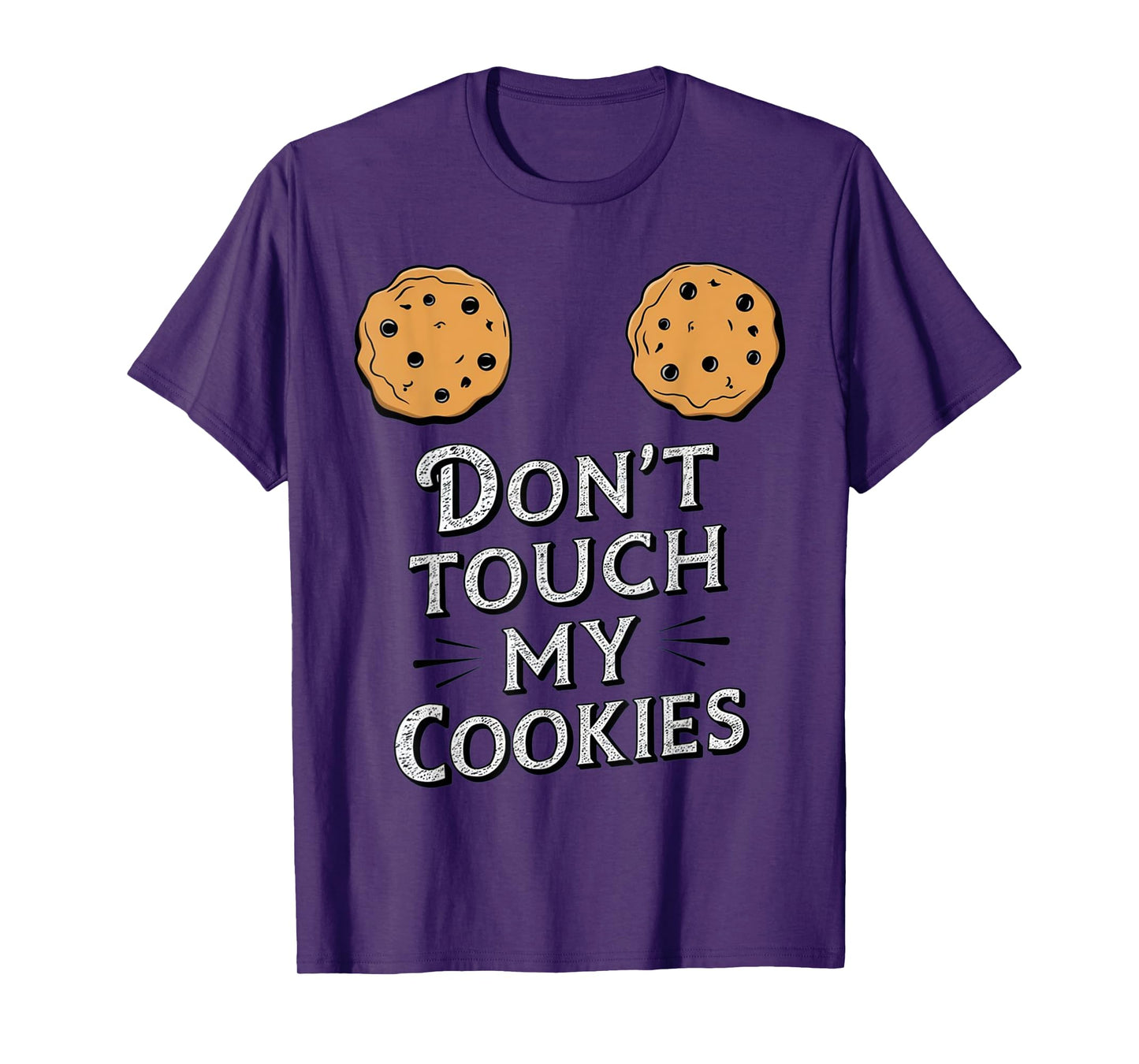Funny Sayings Don't Touch My Cookies Boobs Breasts Women T-Shirt