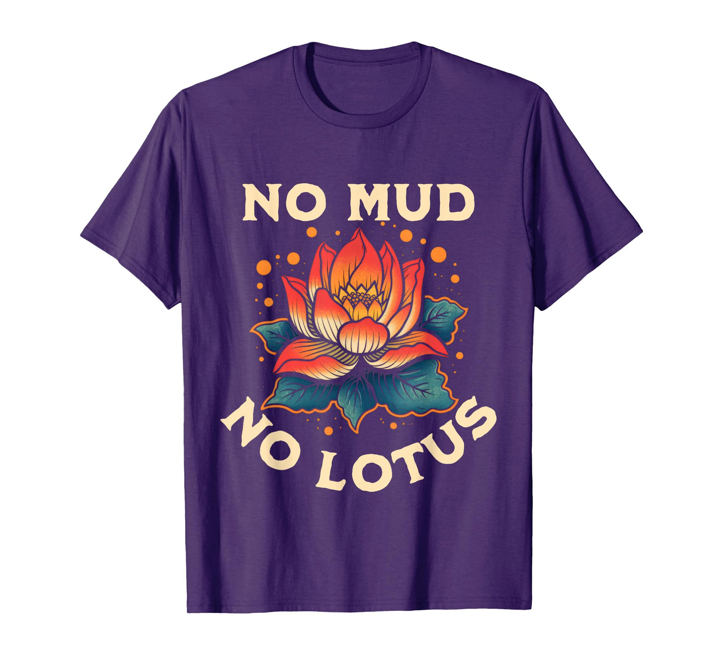 No Mud No Lotus Yoga Meditation Spiritual T-Shirt