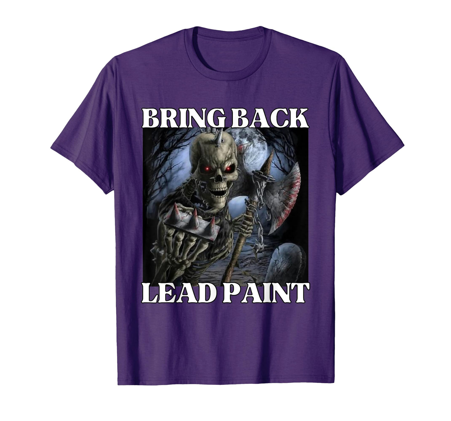 Bring Back Lead Paint Funny Cringe Hard Skeleton Meme T-Shirt