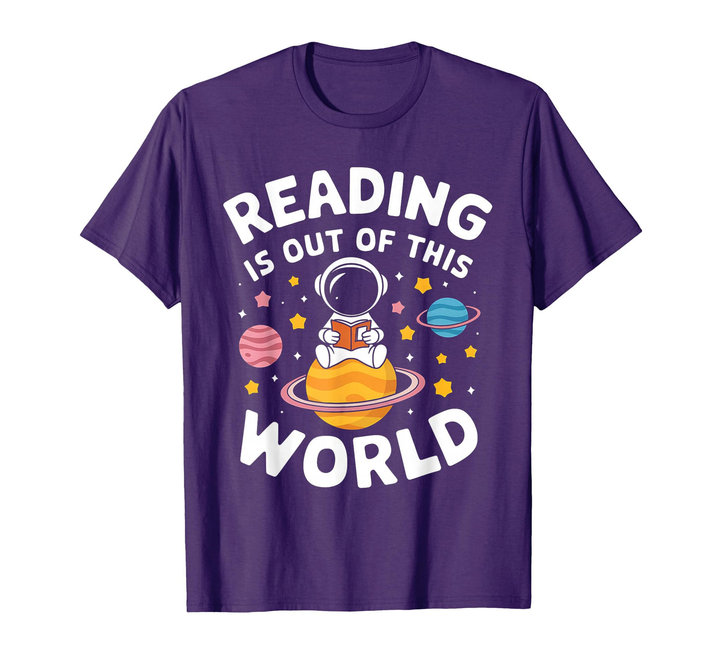 Reading Is Out Of This World Space Funny Books Lover T-Shirt