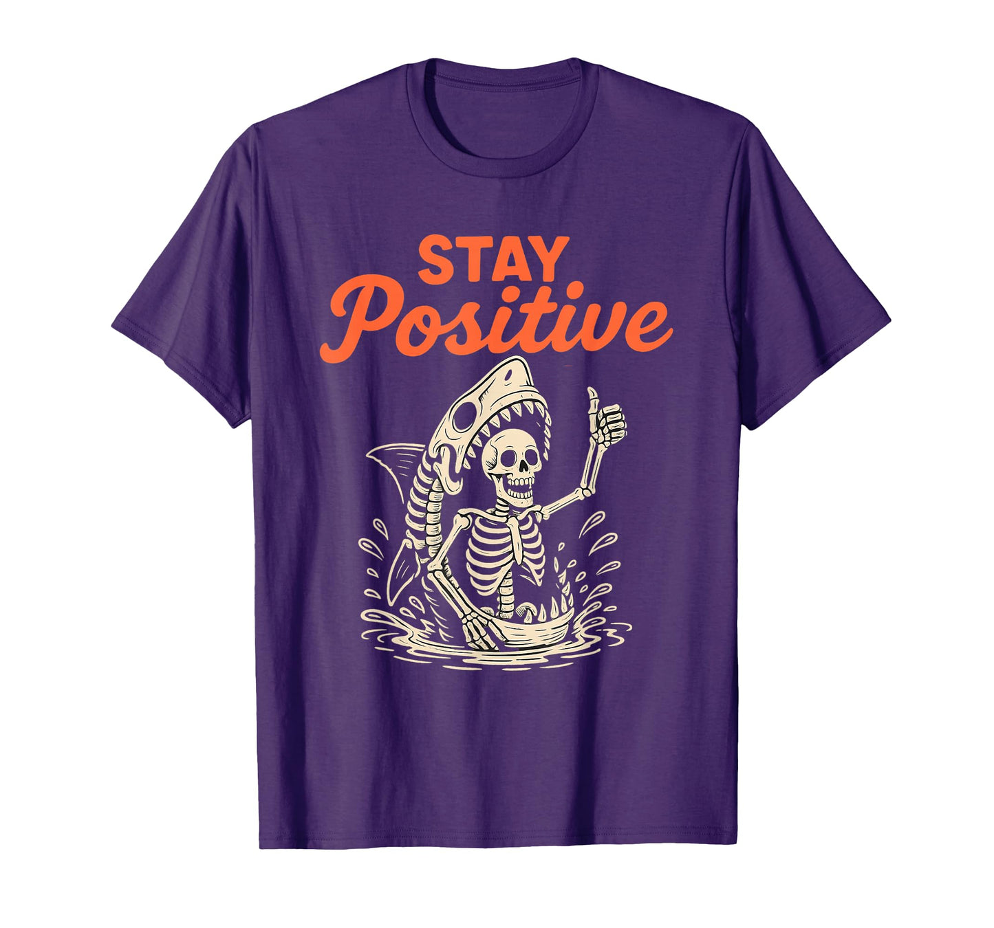 Stay Positive Skeleton Shark Funny Halloween Funny T-Shirt