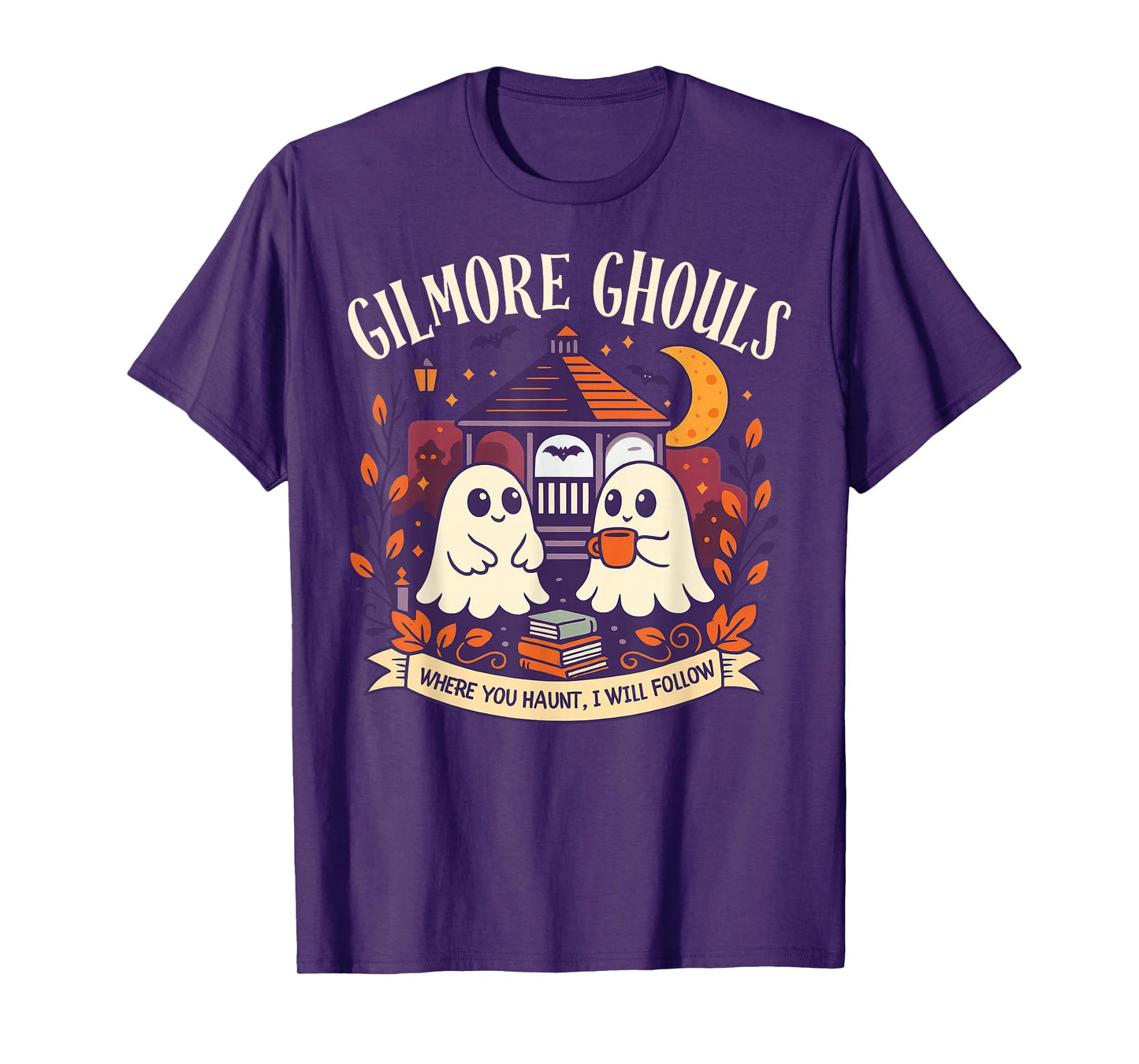 Gilmore Ghouls Where You Haunt I Will Follow Halloween Ghost T-Shirt