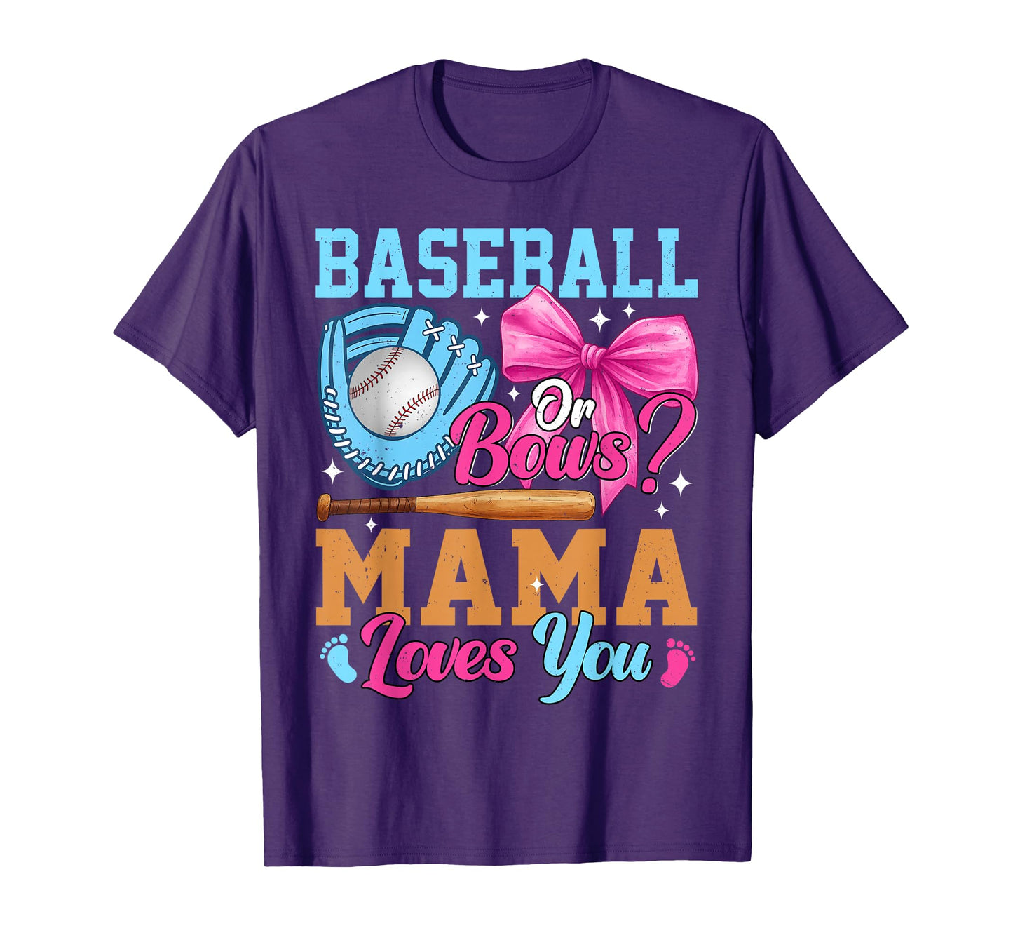 Baseball Or Bows Your Mama Loves You Gender Reveal T-Shirt