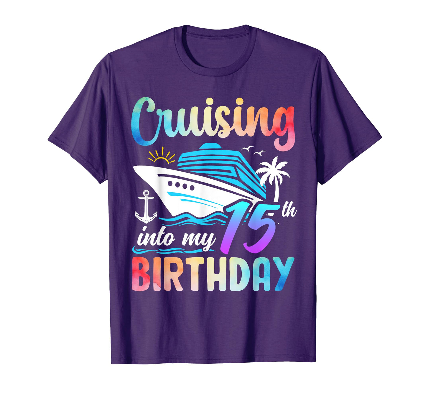 Cruising Into My 15th Birthday 15 Years Old Birthday Cruise T-Shirt