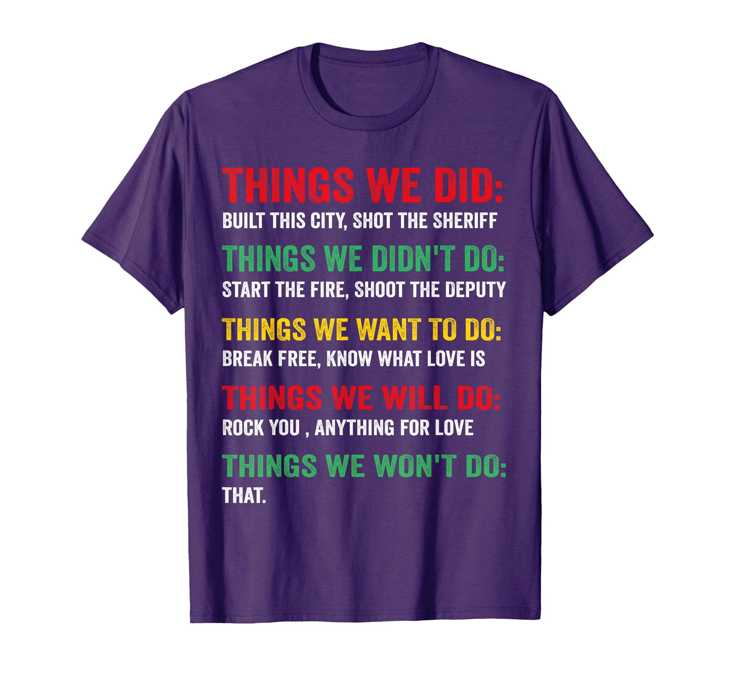 Things We Did Built This City Shot The Sheriff Start Vintage T-Shirt