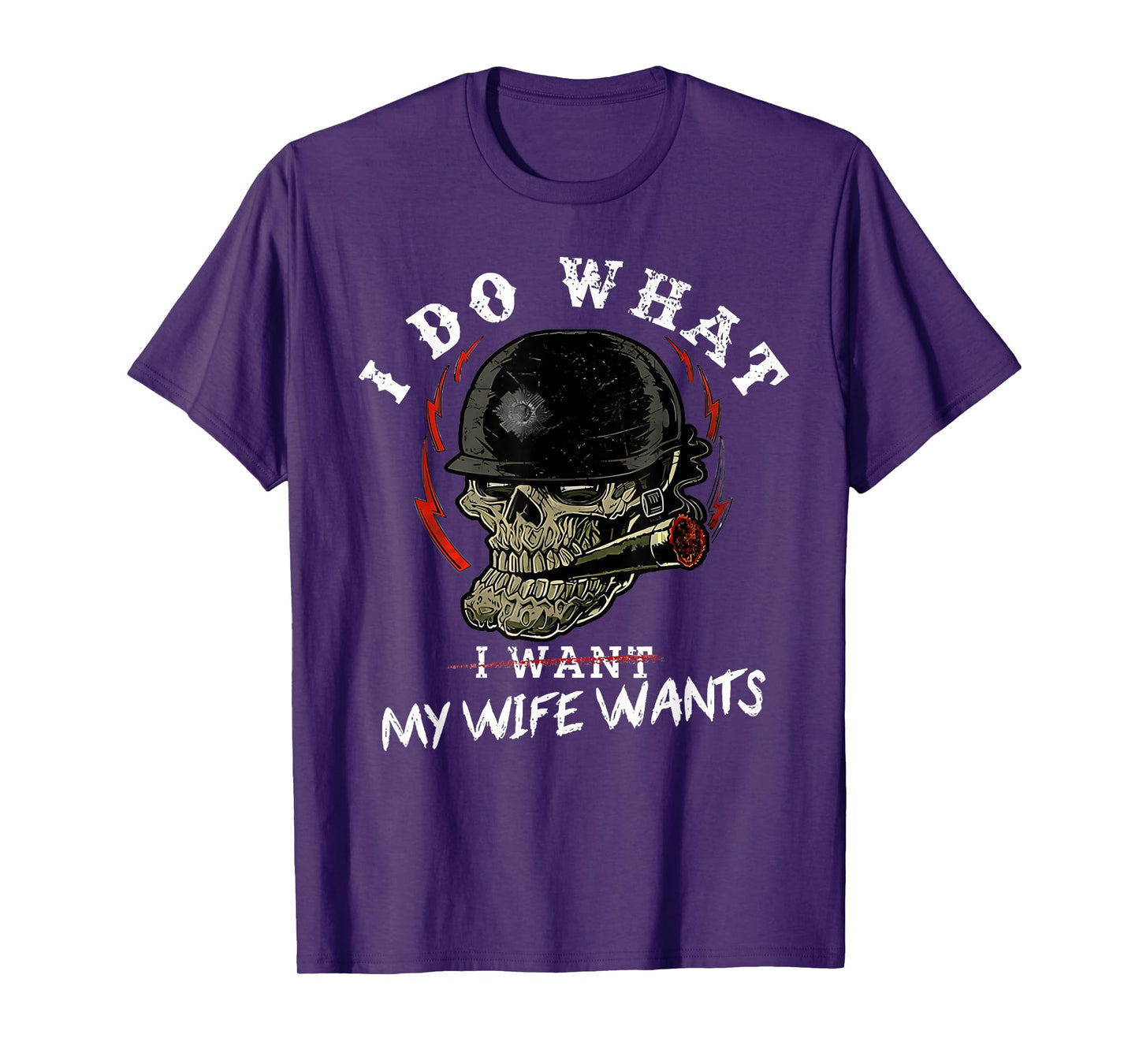 I Do What My Wife's Want Funny Funny Skull Husband Military T-Shirt