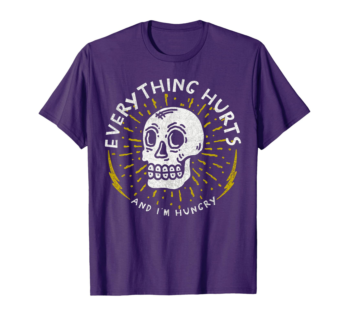 Skull Everything Hurts And I'm Hungry Funny Gym Workout T-Shirt