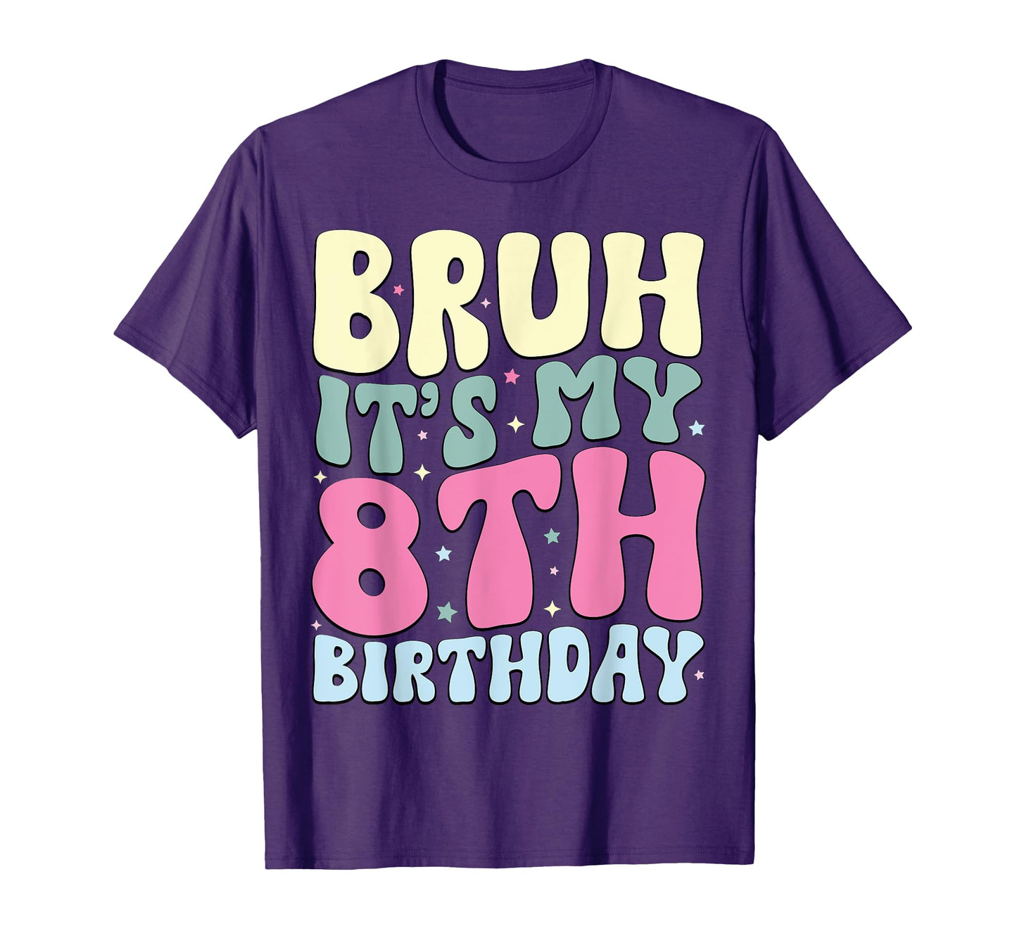 Bruh It's My 8th Birthday 8 Year Old 8yr Cute Groovy T-Shirt