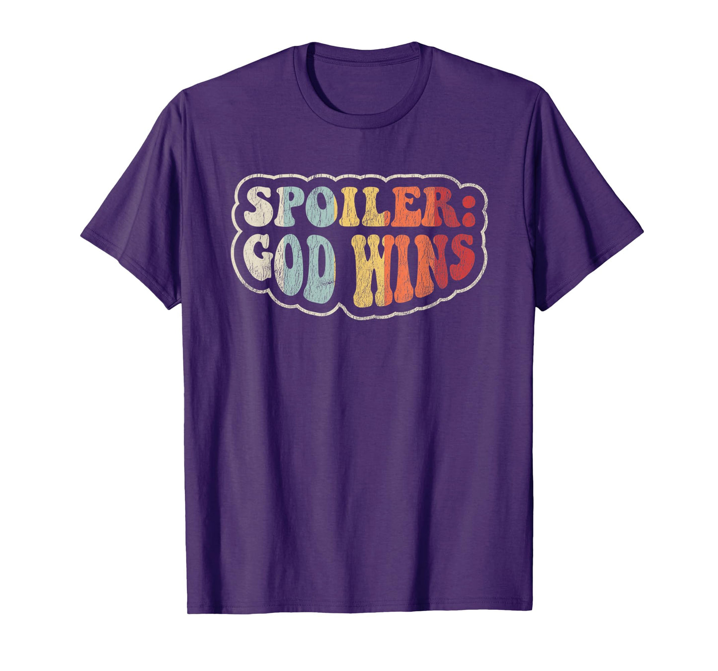 Spoiler: God Wins Spiritual Quote T-Shirt