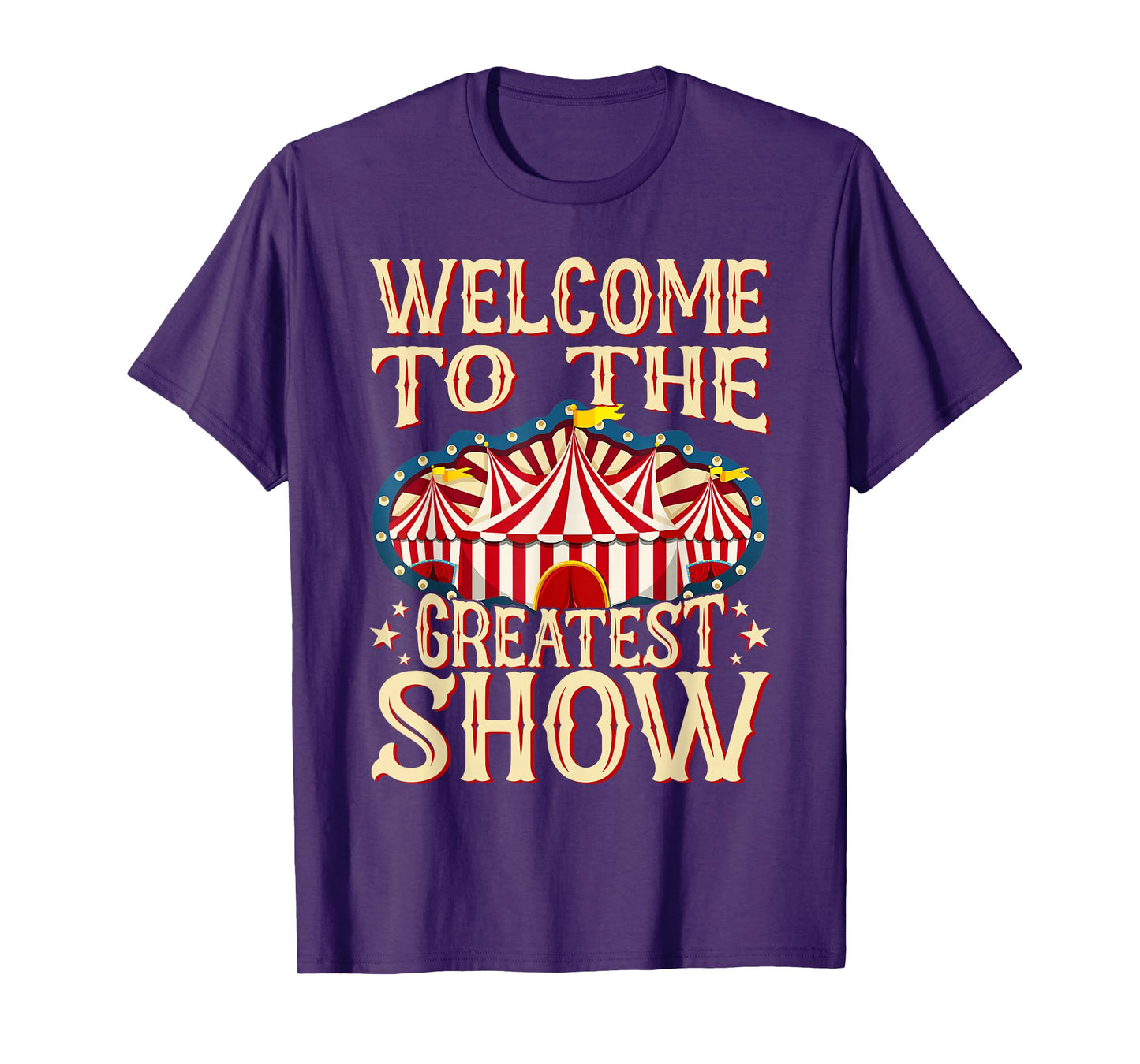 Circus Staff Welcome to the Greatest Show Carnival Birthday T-Shirt