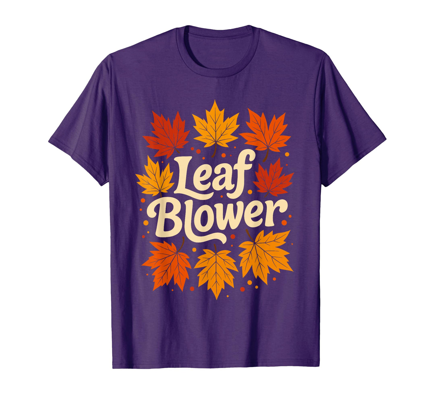 Autumn Thanksgiving Leaf Blower Shirt, Funny Fall Leaves T-Shirt