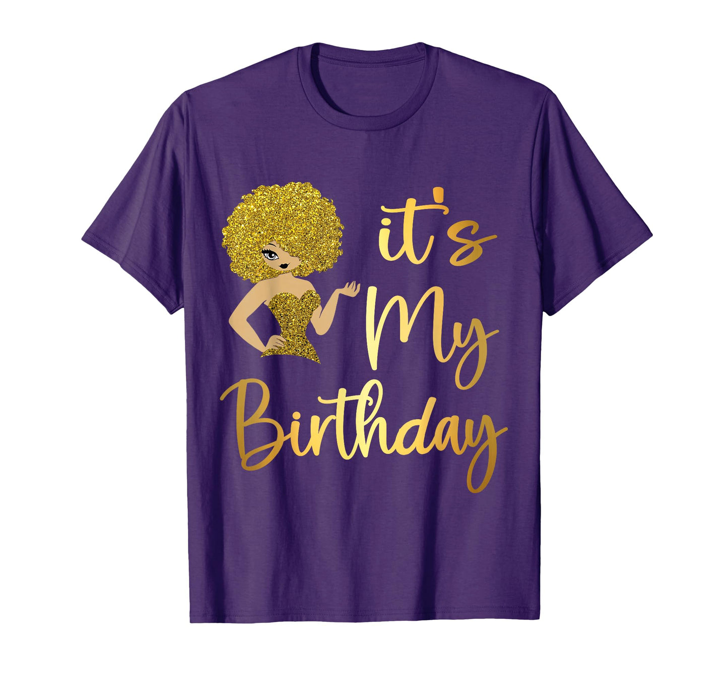 Queen African American Afro Women It's My Birthday T-Shirt
