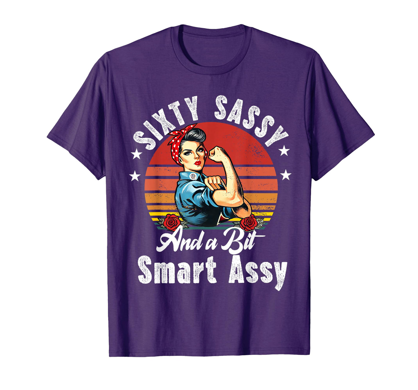 Sixty Sassy and a Bit Smart Assy 60th Birthday Women Mom T-Shirt