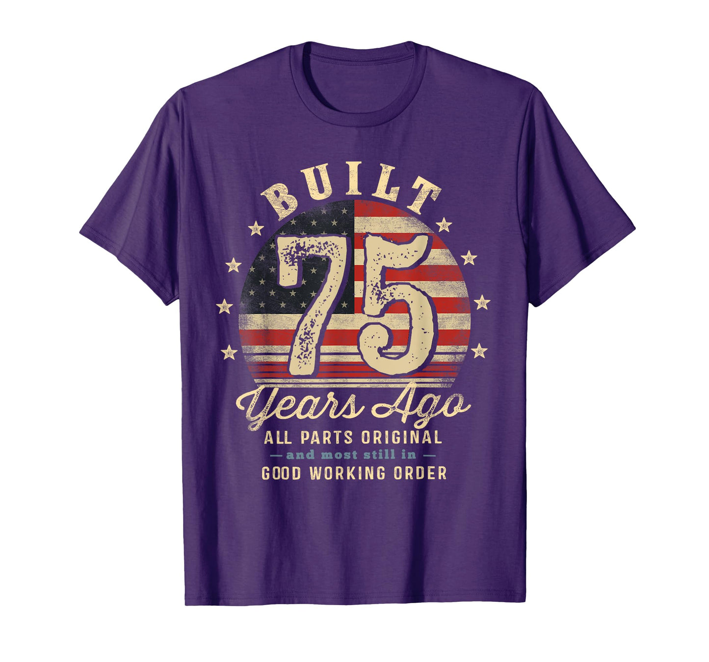 Built 75 Years Ago Funny 75th Birthday USA Flag T-Shirt