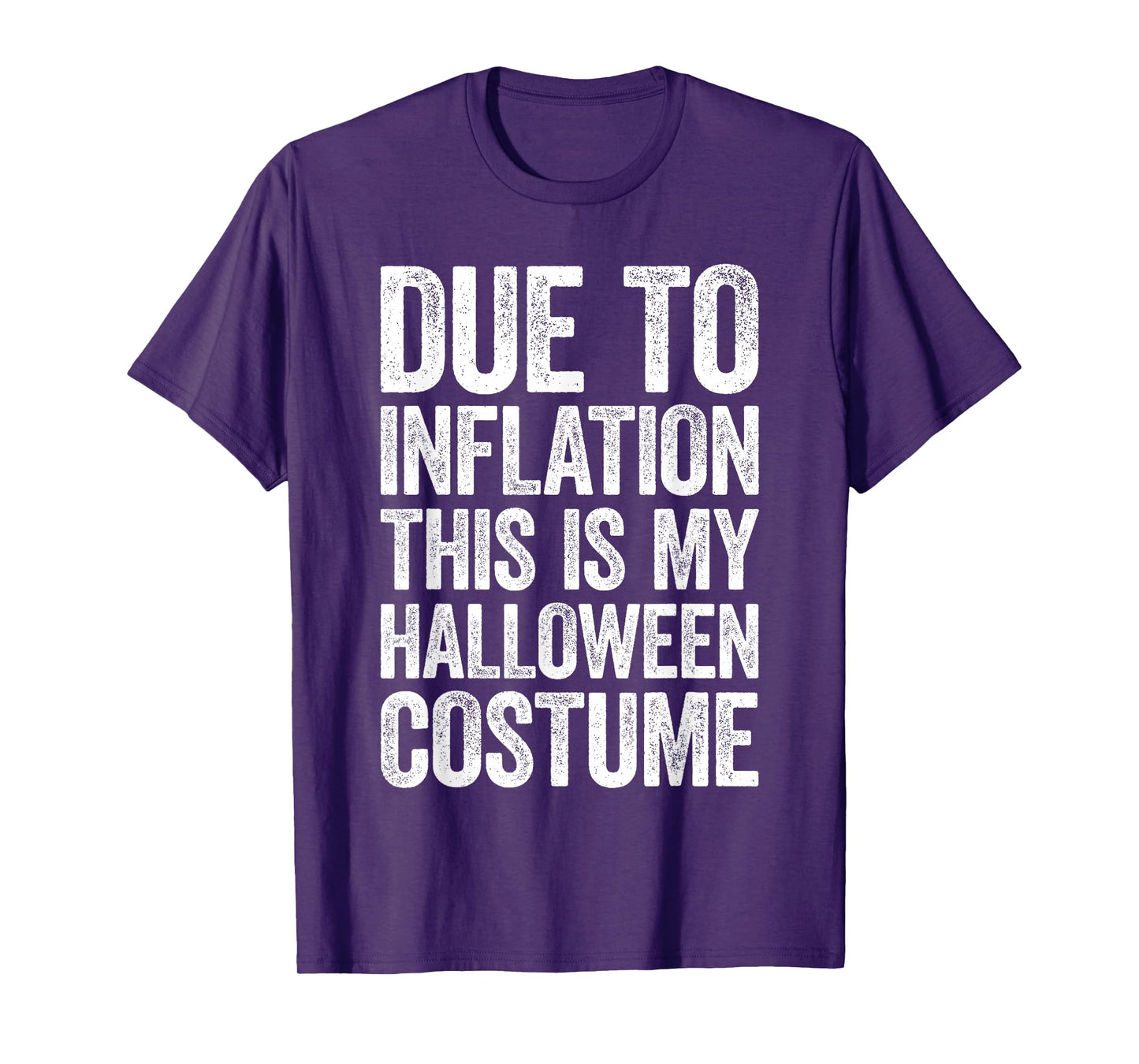 Due To Inflation This Is My Halloween Costume Shirt Lazy T-Shirt
