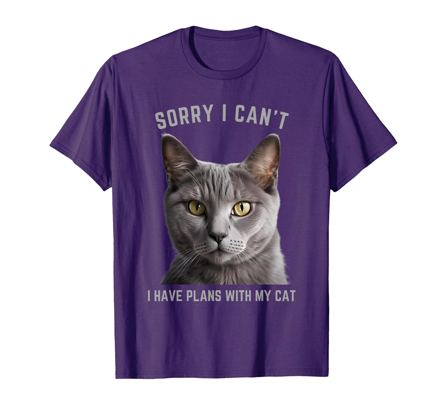 Sorry I Can't I Have Plans with My Cat - Gray Cat T-Shirt