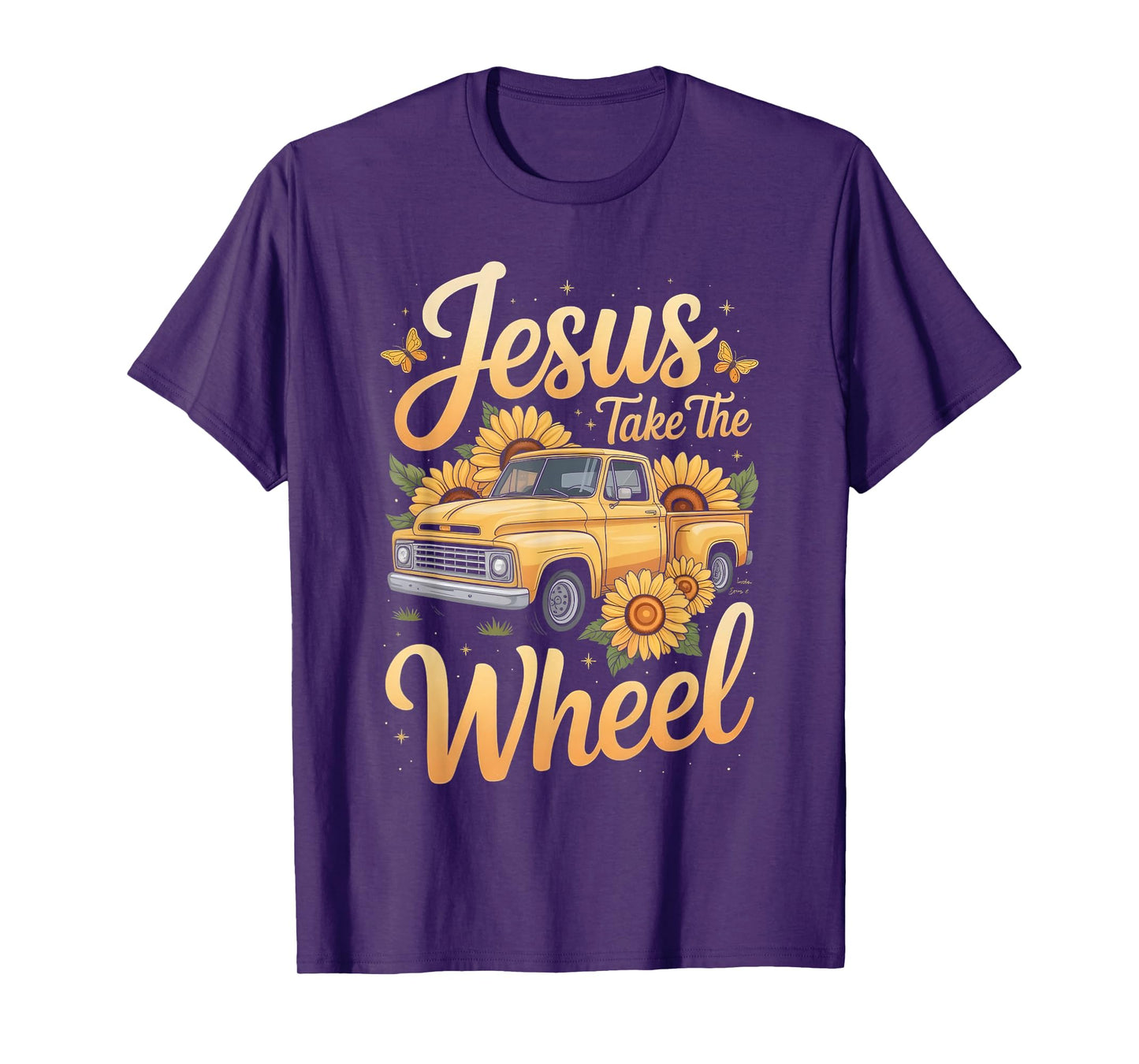 Jesus Take The Wheel Sunflower Vintage Truck Christian T-Shirt