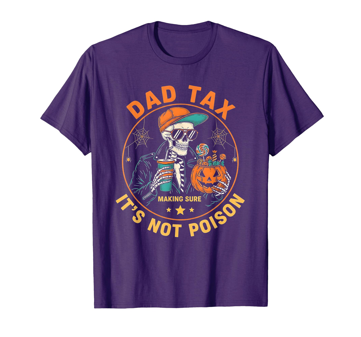 Halloween Dad Tax Making Sure Not Poison Funny Skeleton dad T-Shirt