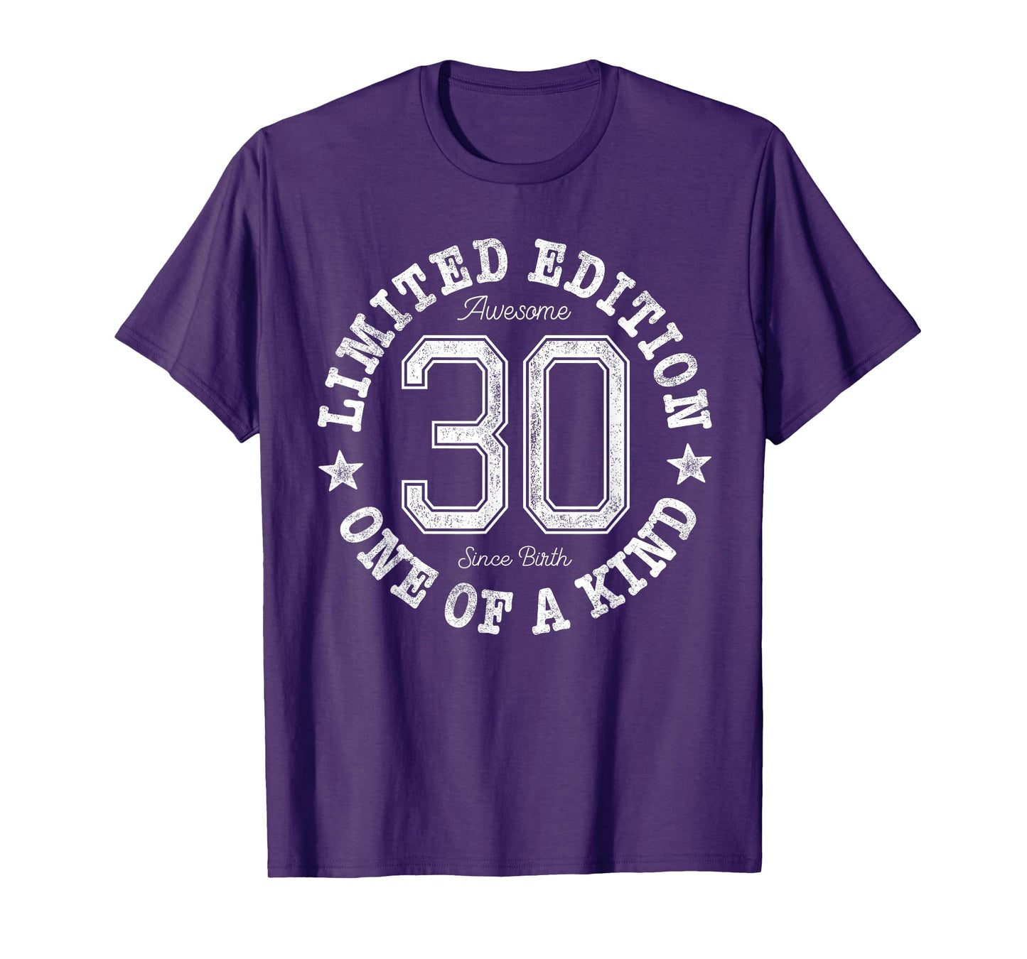 30 Limited Edition One of a Kind 30th Birthday 30-Year-Old T-Shirt
